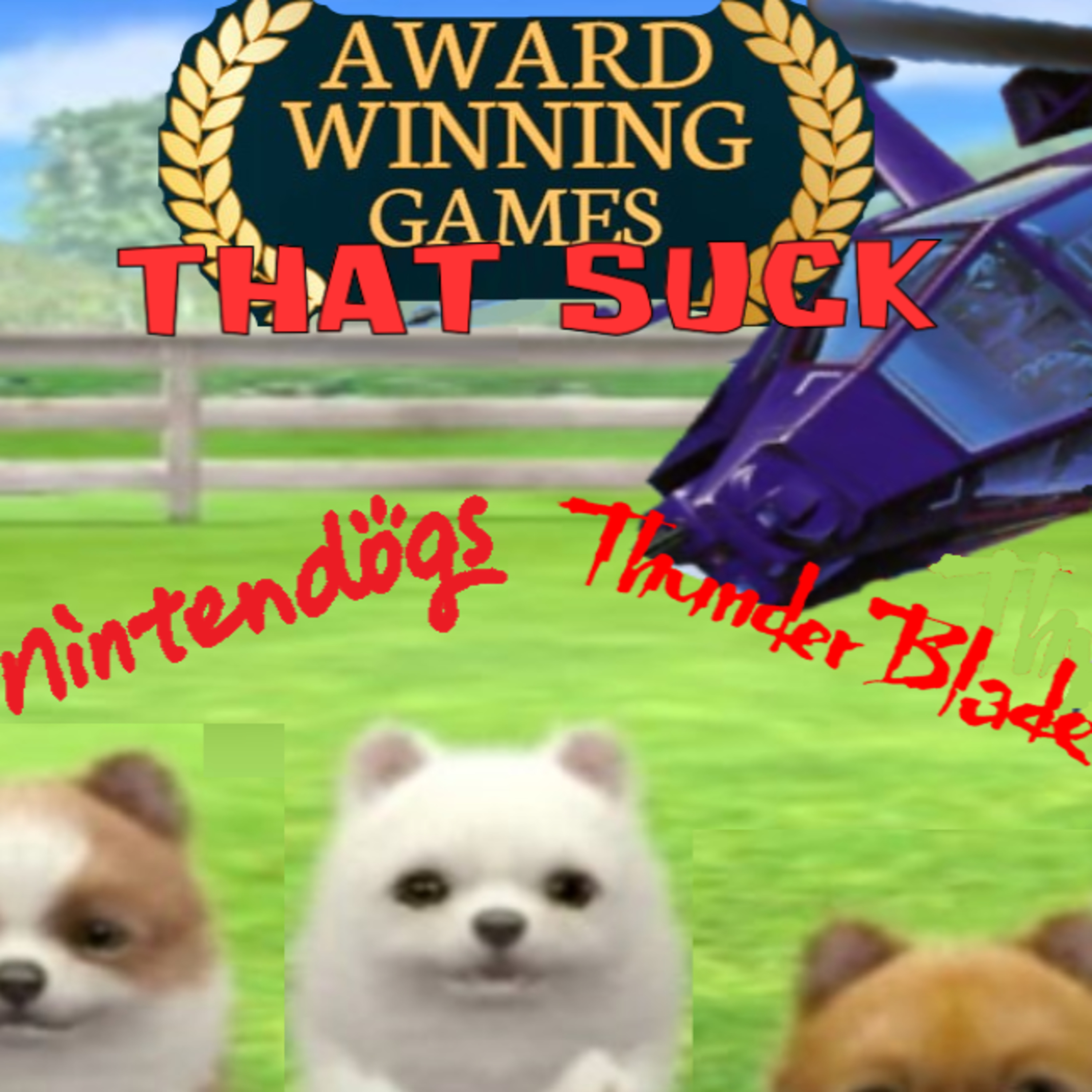Award Winning Games That SUCK - Thunder Blade (SMS) and Nintendogs (DS) - ARG Presents 271 episode artwork