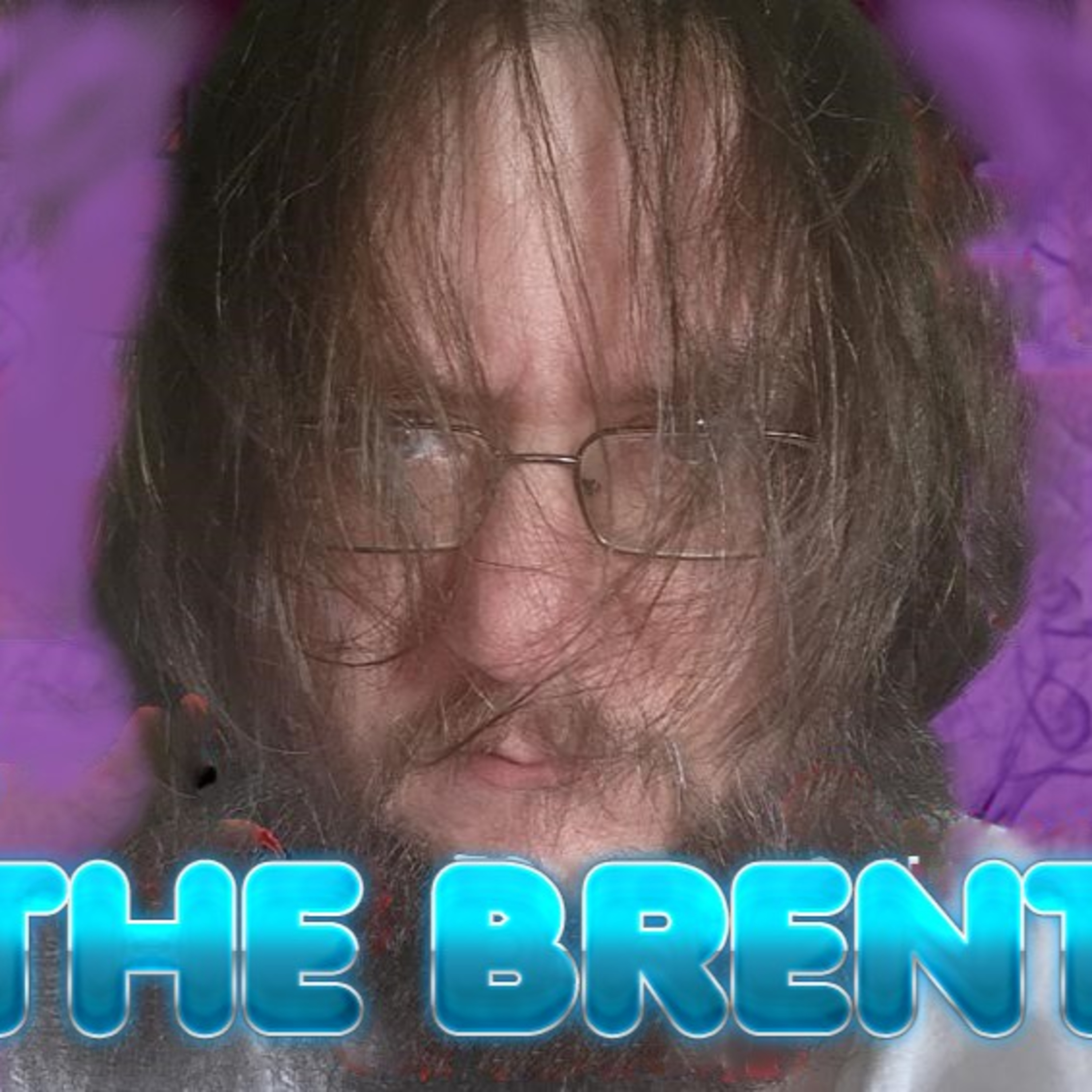 Ask THE BRENT - Chat's BURNING Questions Answered in this ONE TIME SPECIAL EVENT! episode artwork