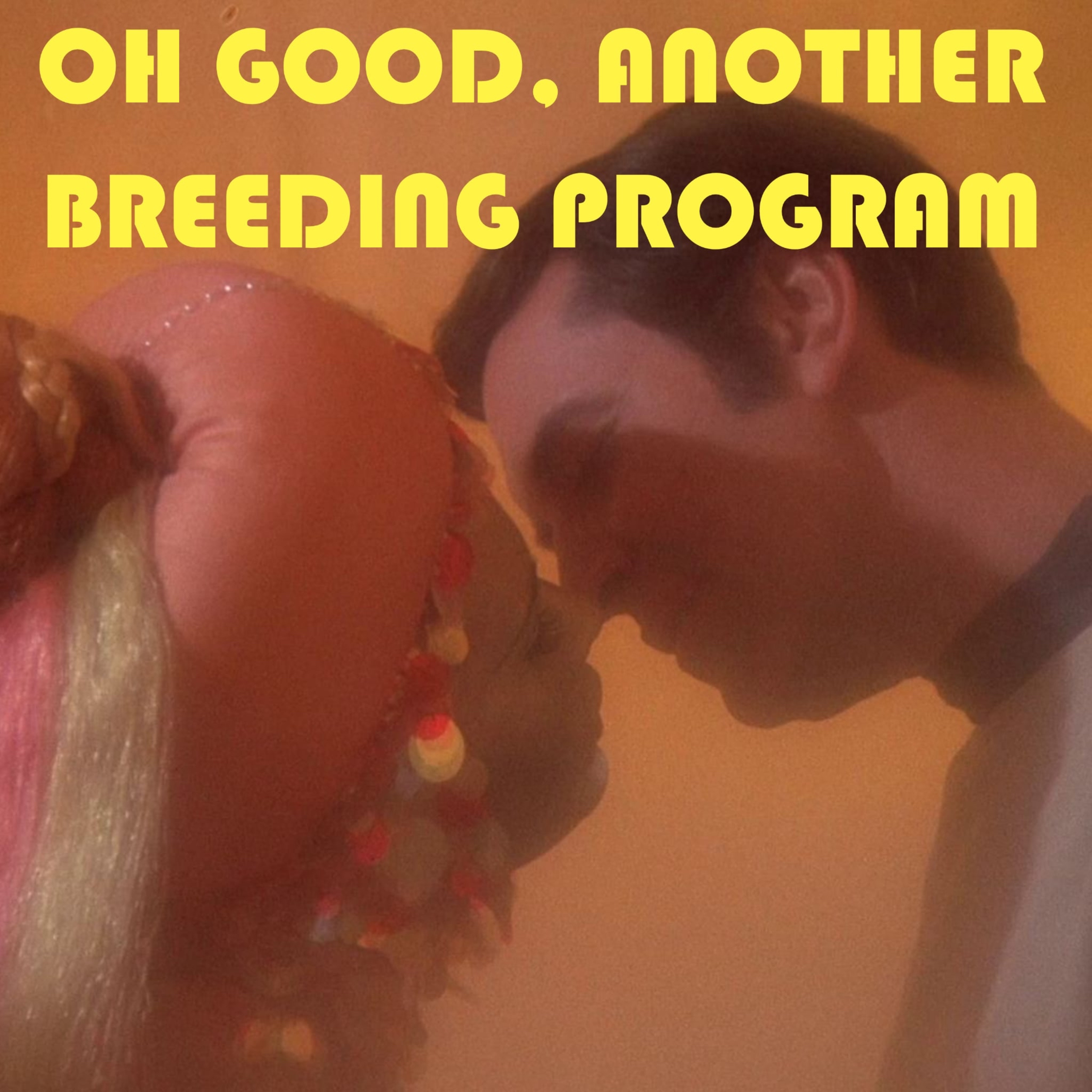 Space Scamps III: Oh Good, Another Breeding Program!