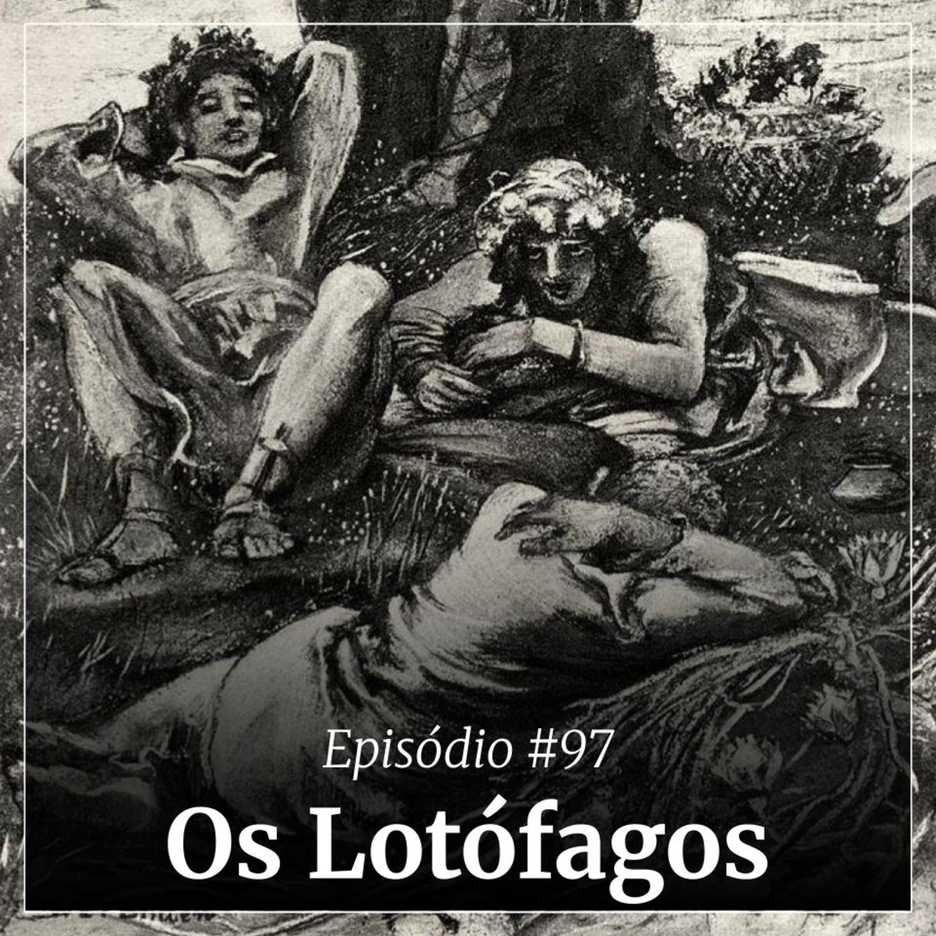 #97 - Os Lotófagos episode artwork