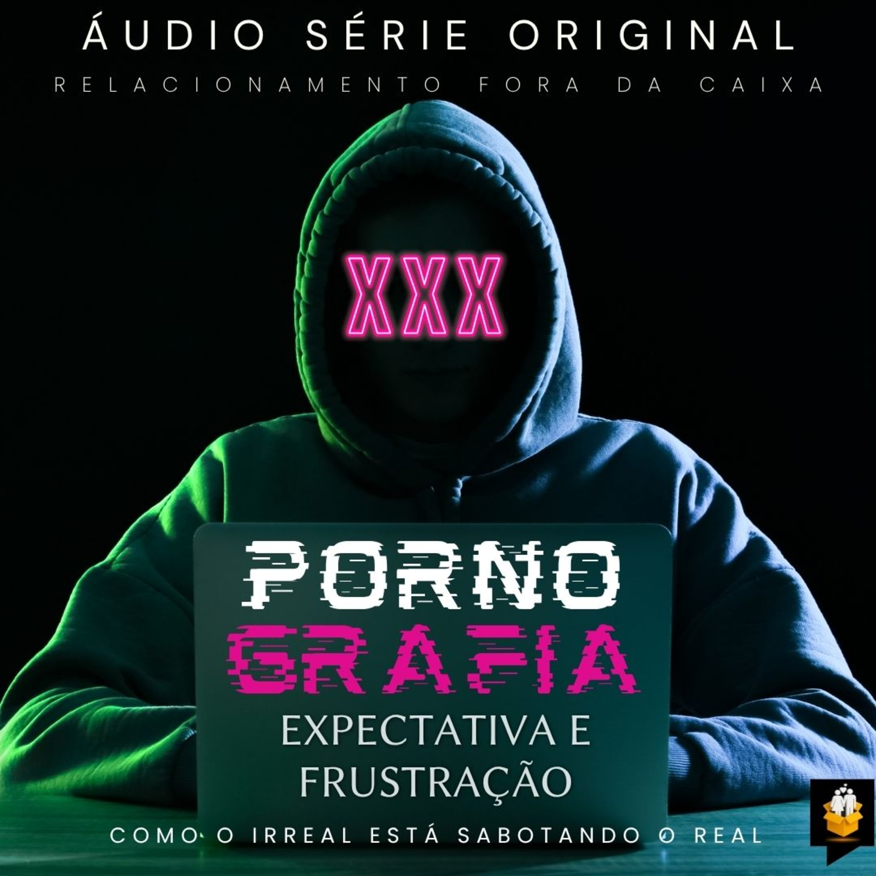 Episódio 12: Como Reconstruir o Desejo Real (Dentro do Relacionamento)