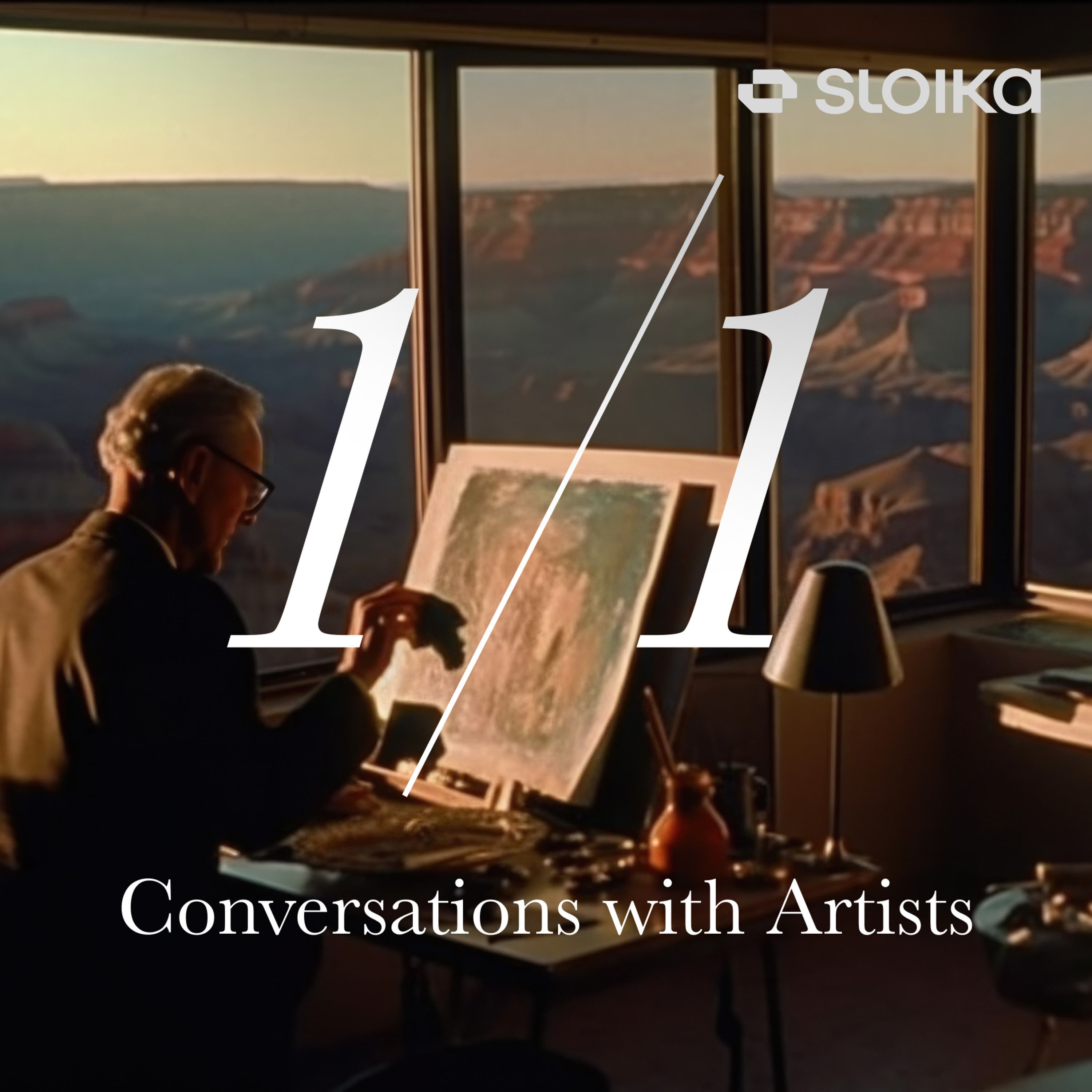 1/1 with Sloika: Conversations with Artists