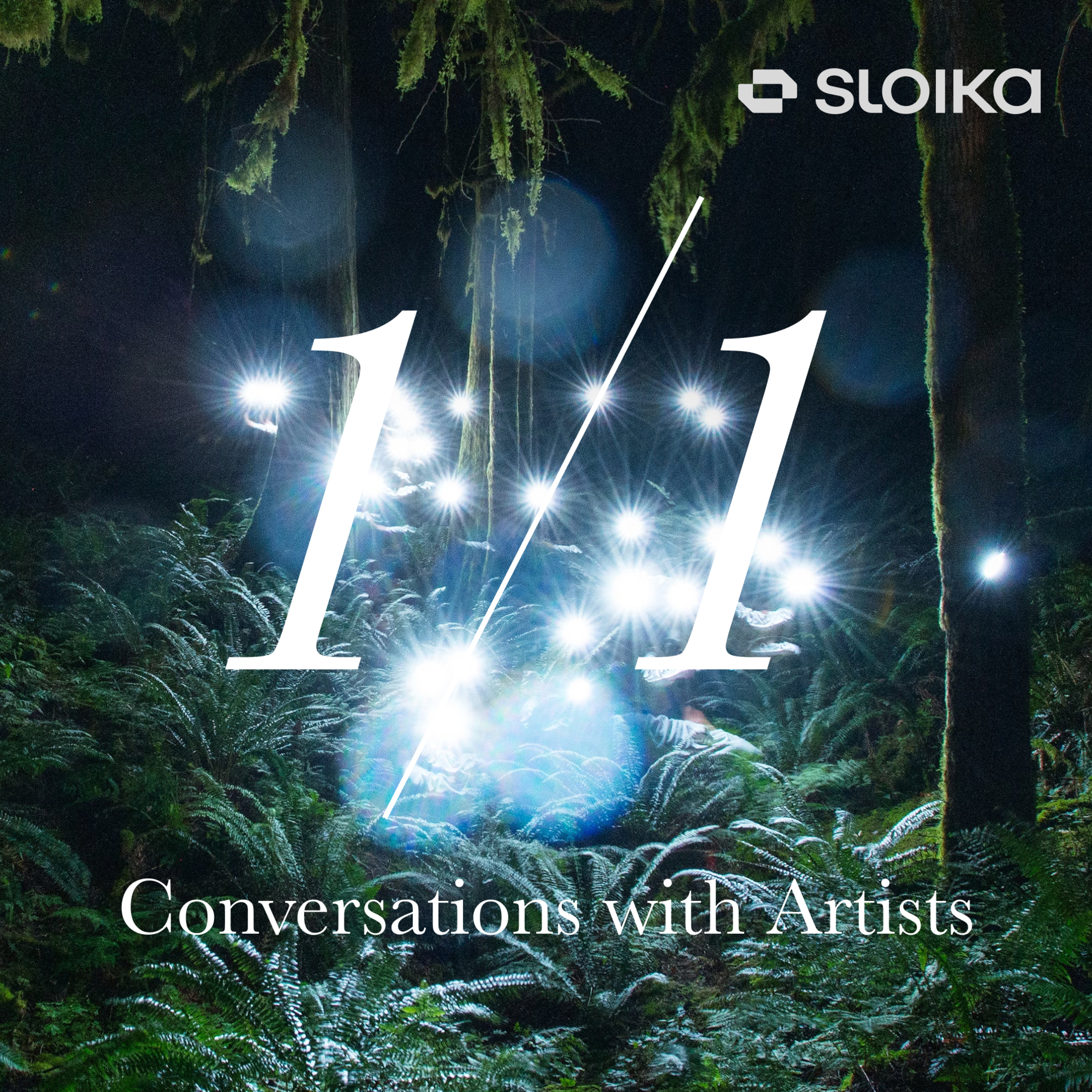 1/1 with Sloika: Conversations with Artists