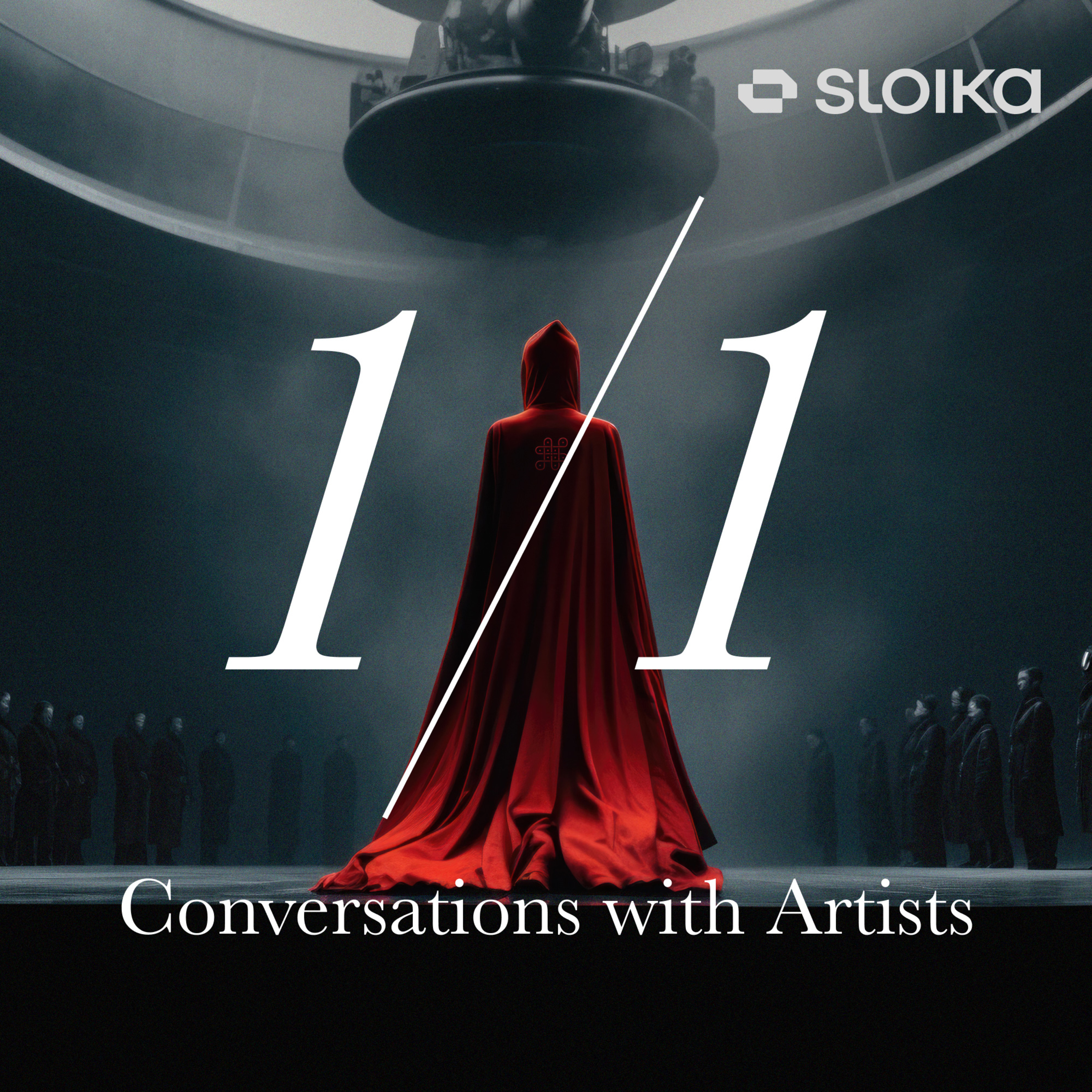 1/1 with Sloika: Conversations with Artists