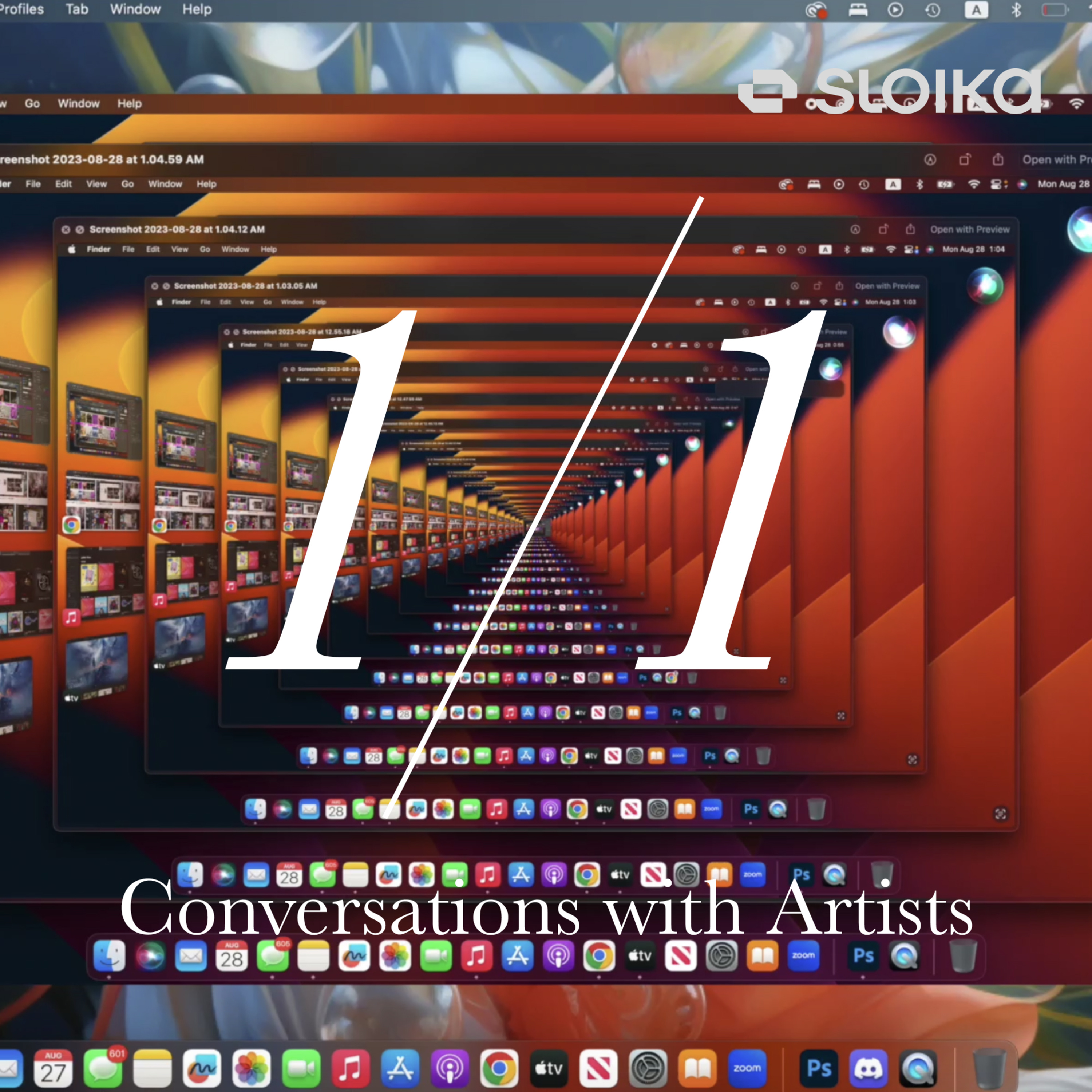 1/1 with Sloika: Conversations with Artists