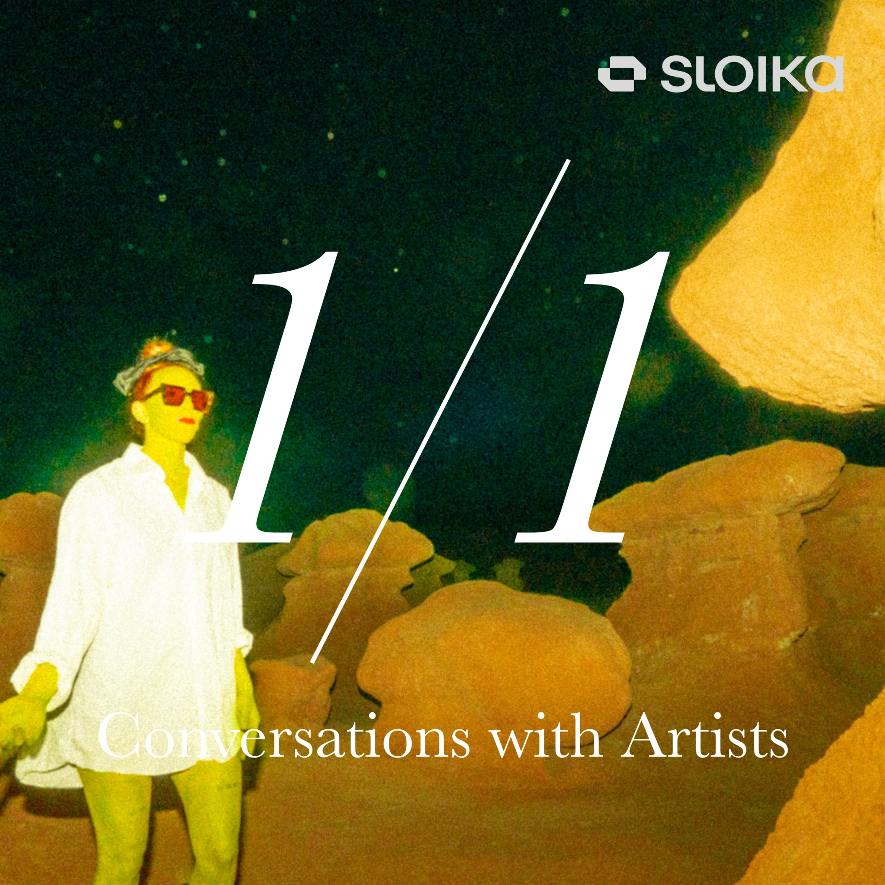 1/1 with Sloika: Conversations with Artists