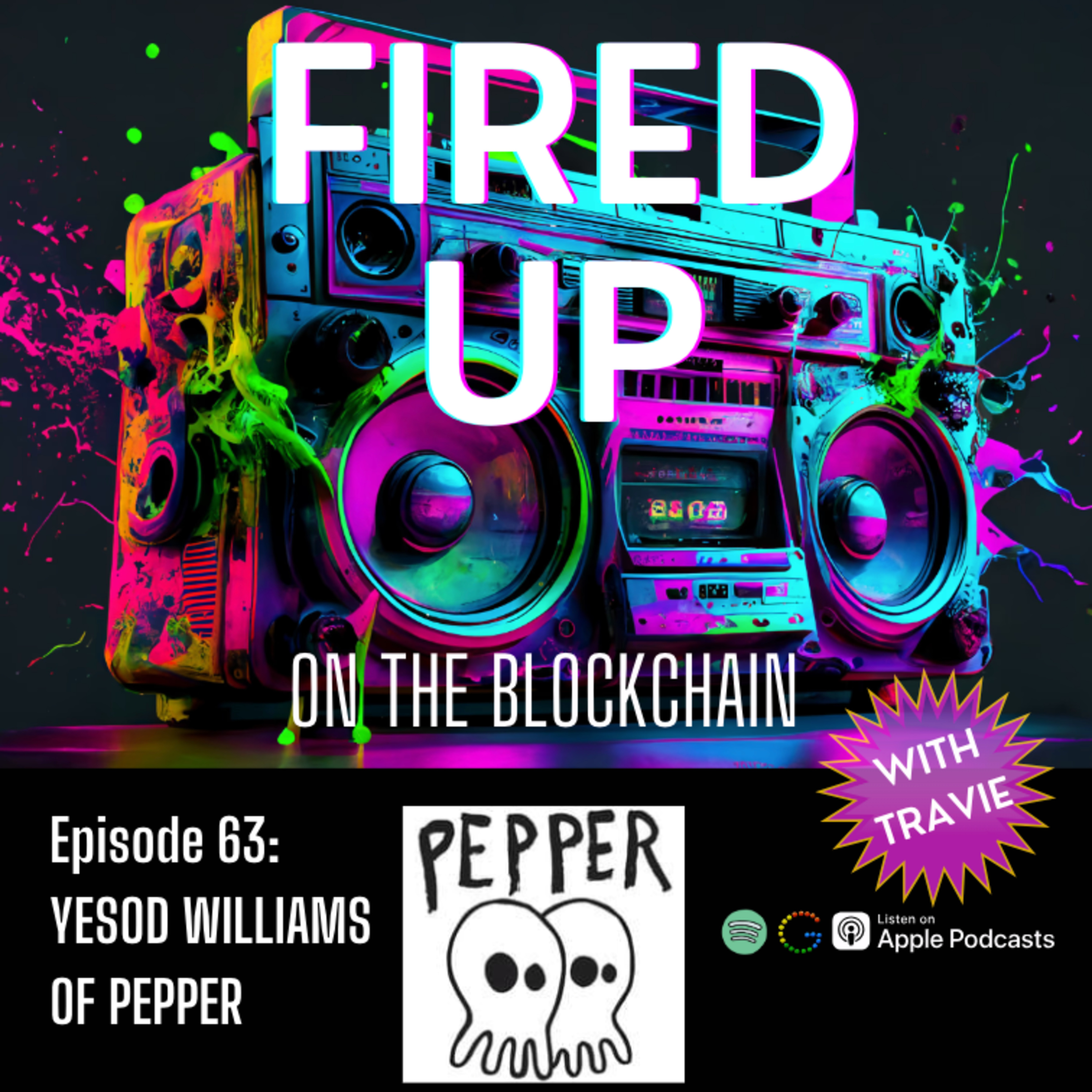 FIRED UP (on the Blockchain) with Travie | Web3, NFT\'s Blockchain, Tech, Music, Art