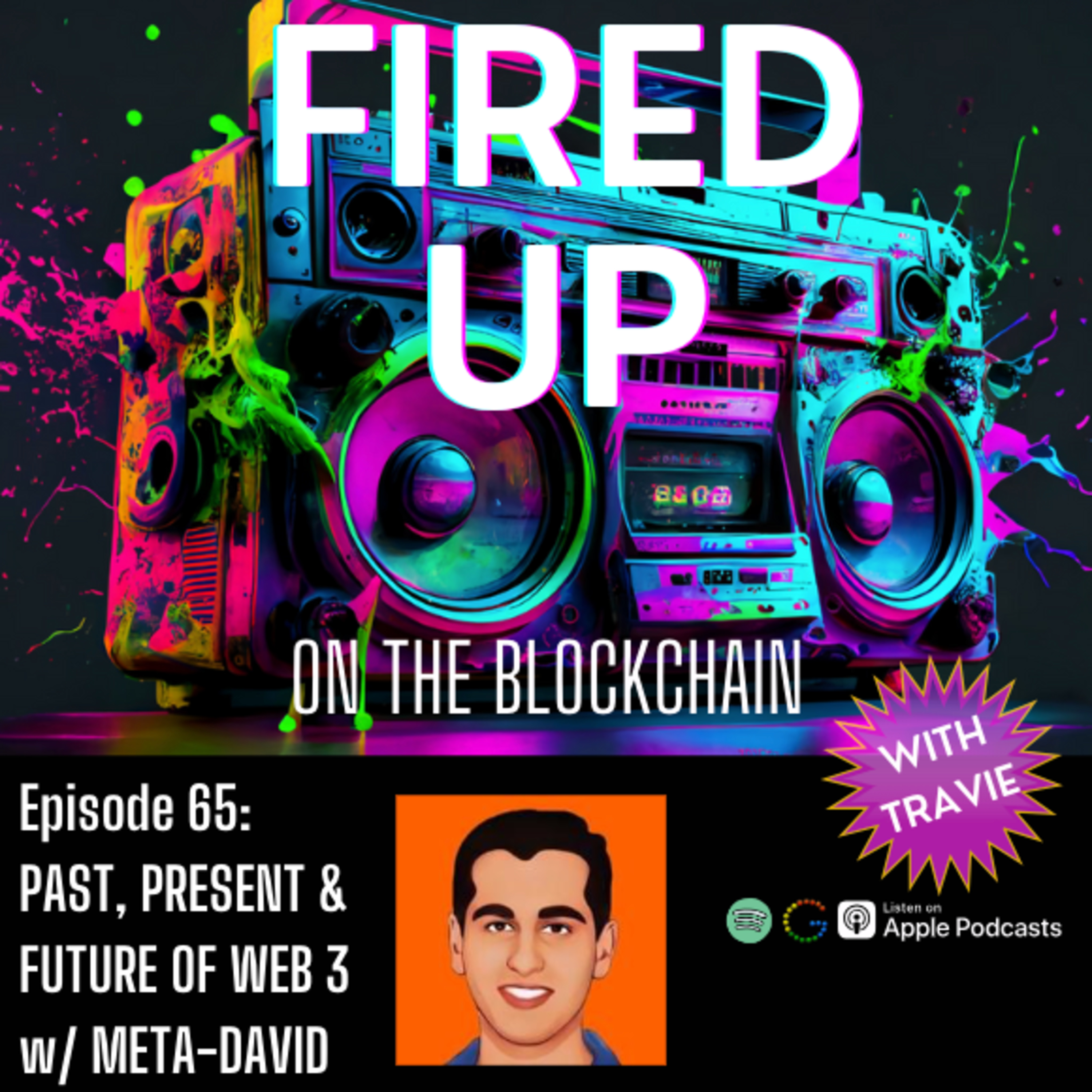 FIRED UP (on the Blockchain) with Travie | Web3, NFT\'s Blockchain, Tech, Music, Art