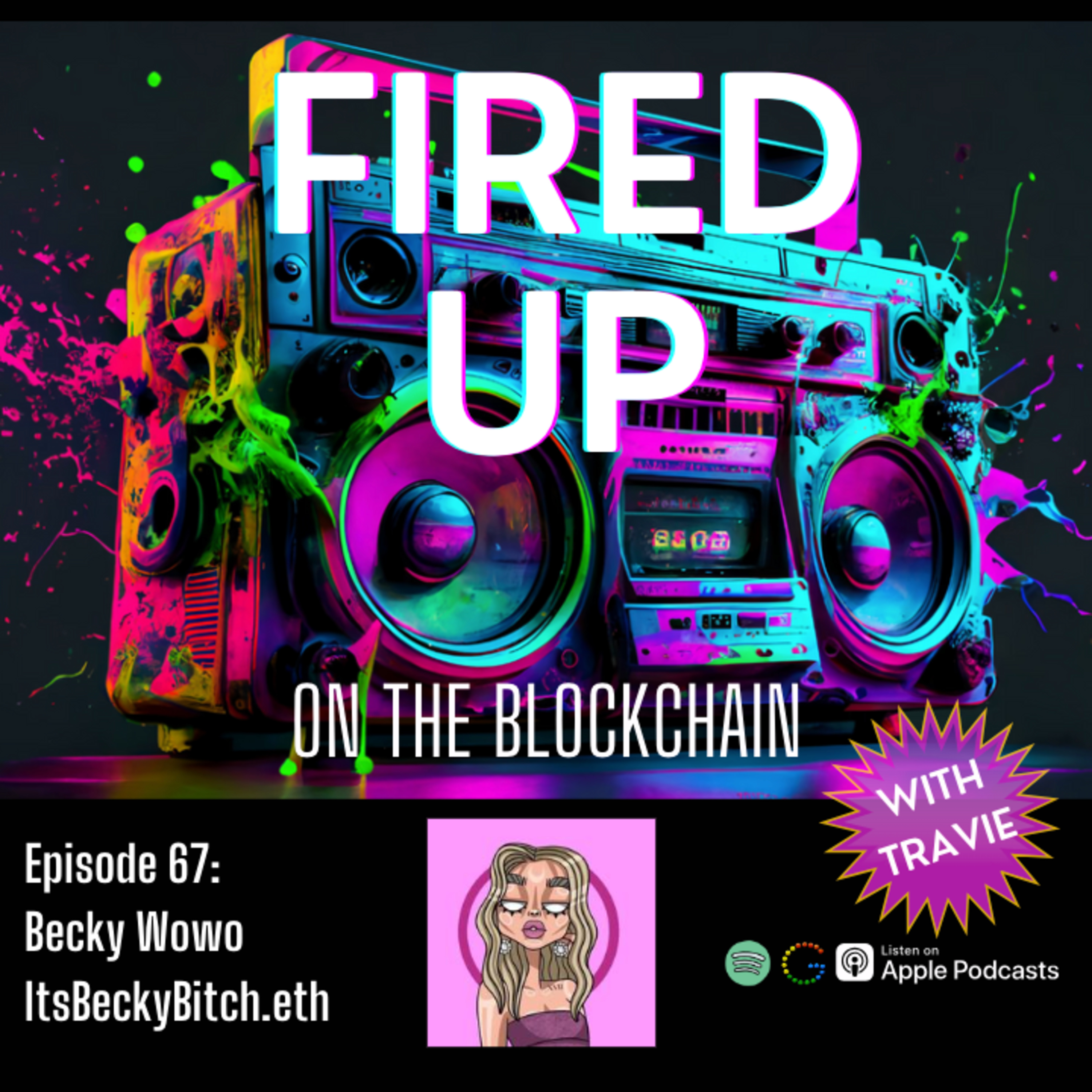 FIRED UP (on the Blockchain) with Travie | Web3, NFT\'s Blockchain, Tech, Music, Art
