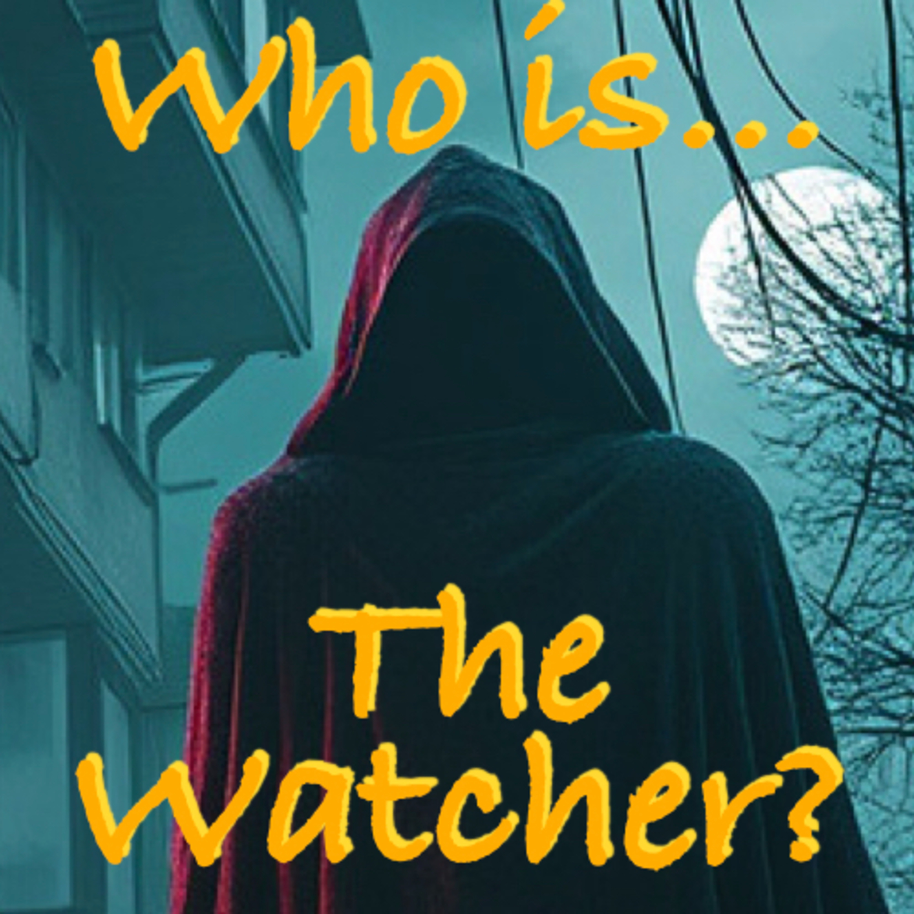 Who is The Watcher and what do they want? Audio Episode 3 episode artwork