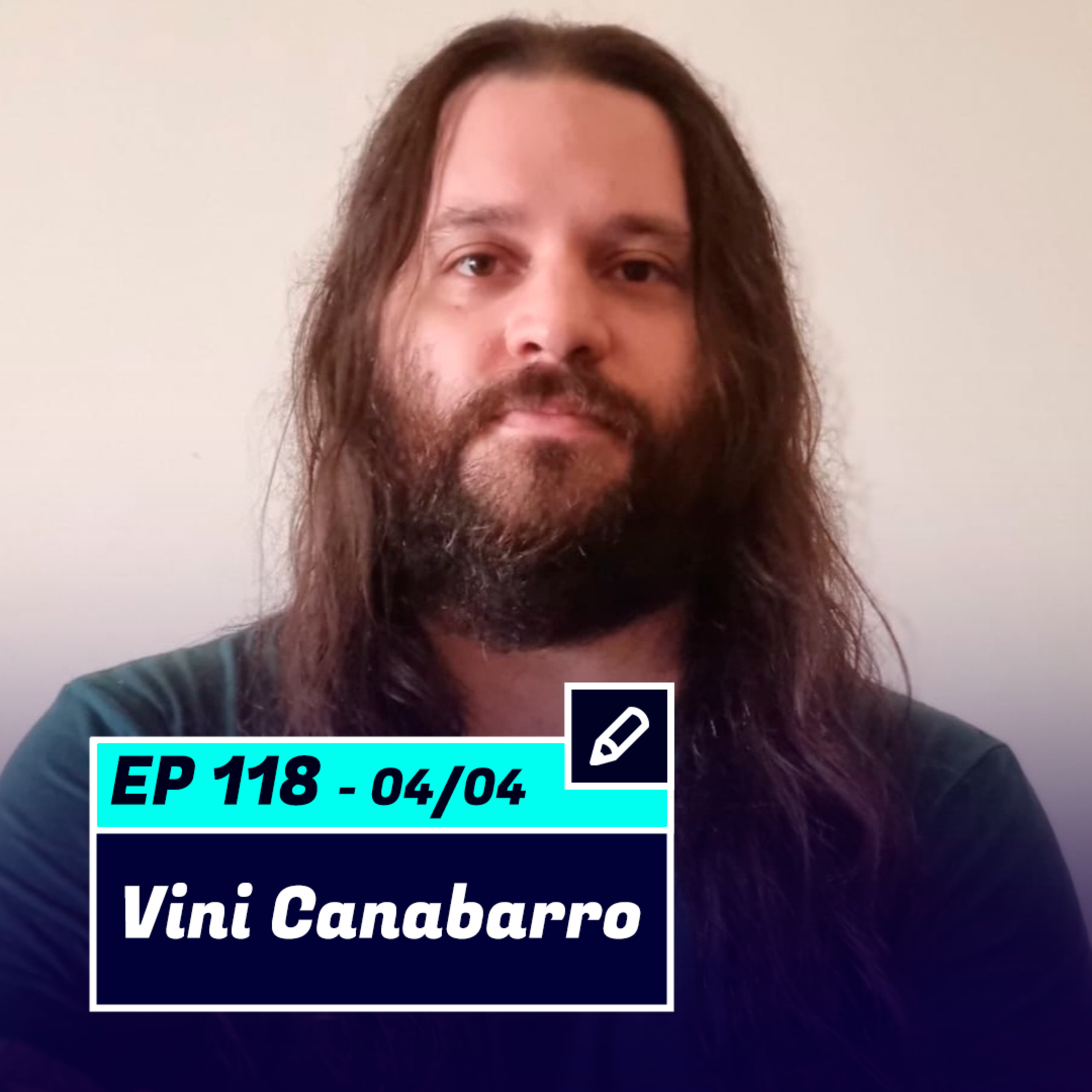  VINI CANABARRO | Músico e escritor aficionado por ficção científica e distopia - Pod Ler e Escrever#118 episode artwork