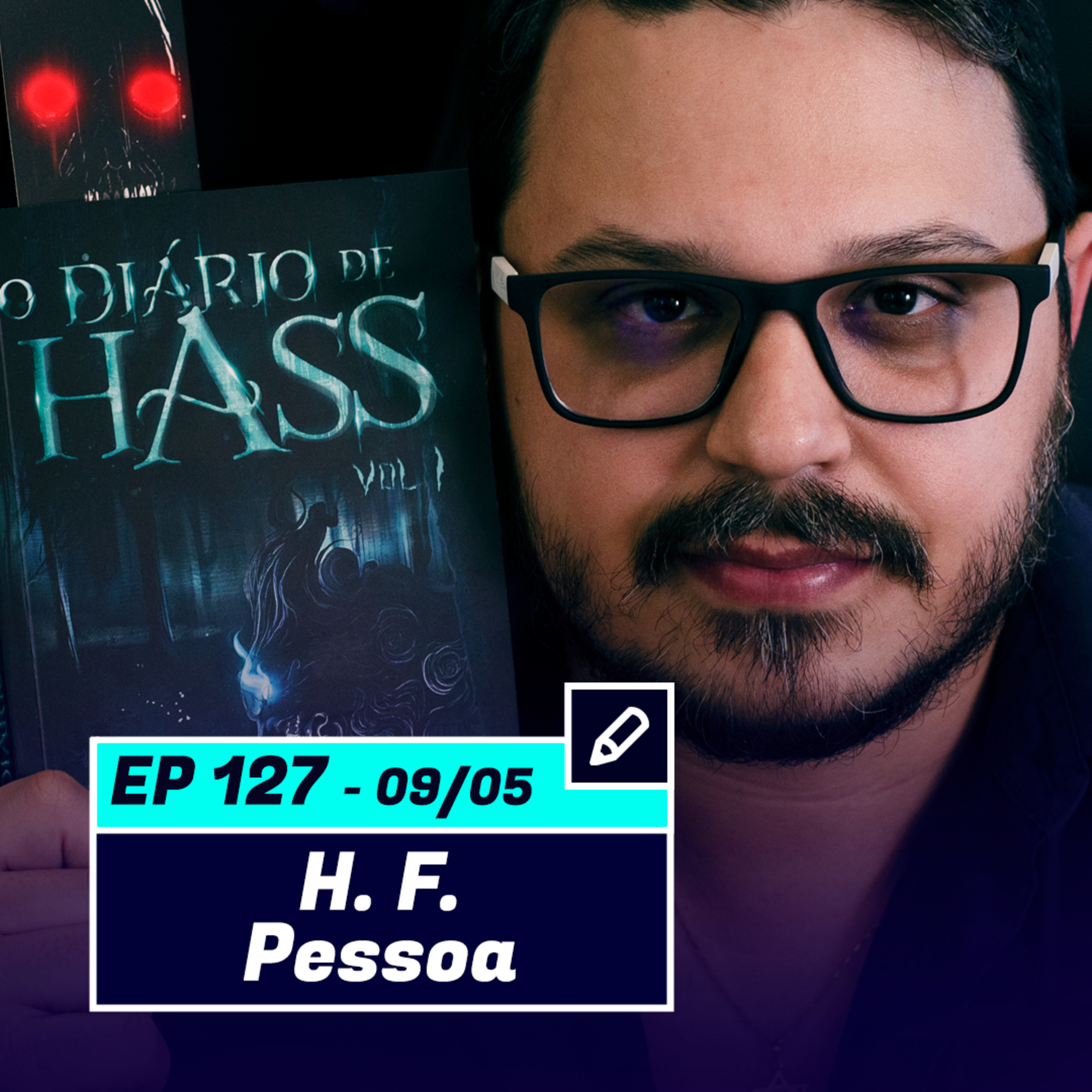 H. F. PESSOA | Autor do livro "O Diário de Hass", focado no sobrenatural, terror e fantasia - Pod Ler e Escrever #127 episode artwork