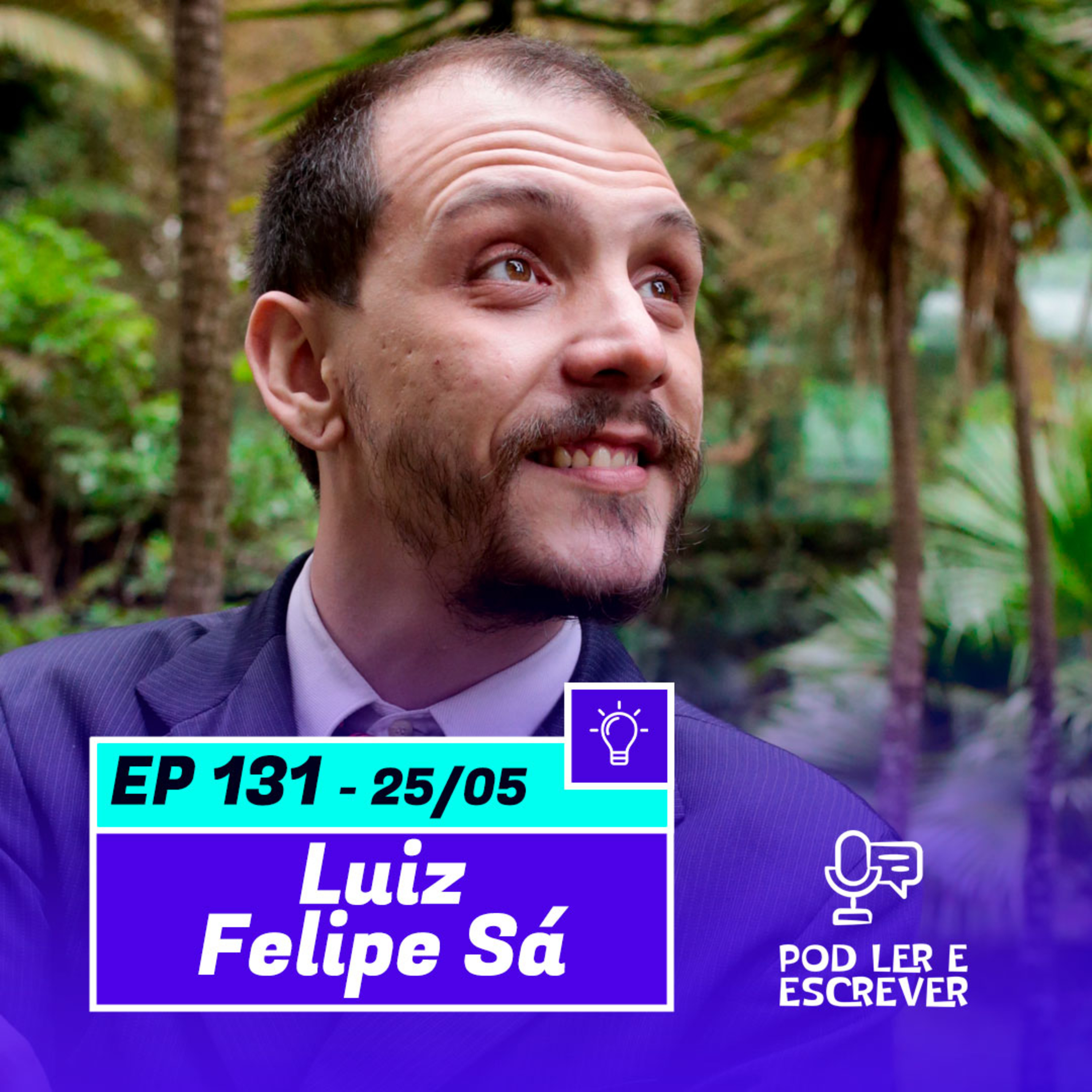 LUIZ FELIPE SÁ | Escritor e editor literário, fundador da agência Polarys. - Pod Ler e Escrever #131 episode artwork