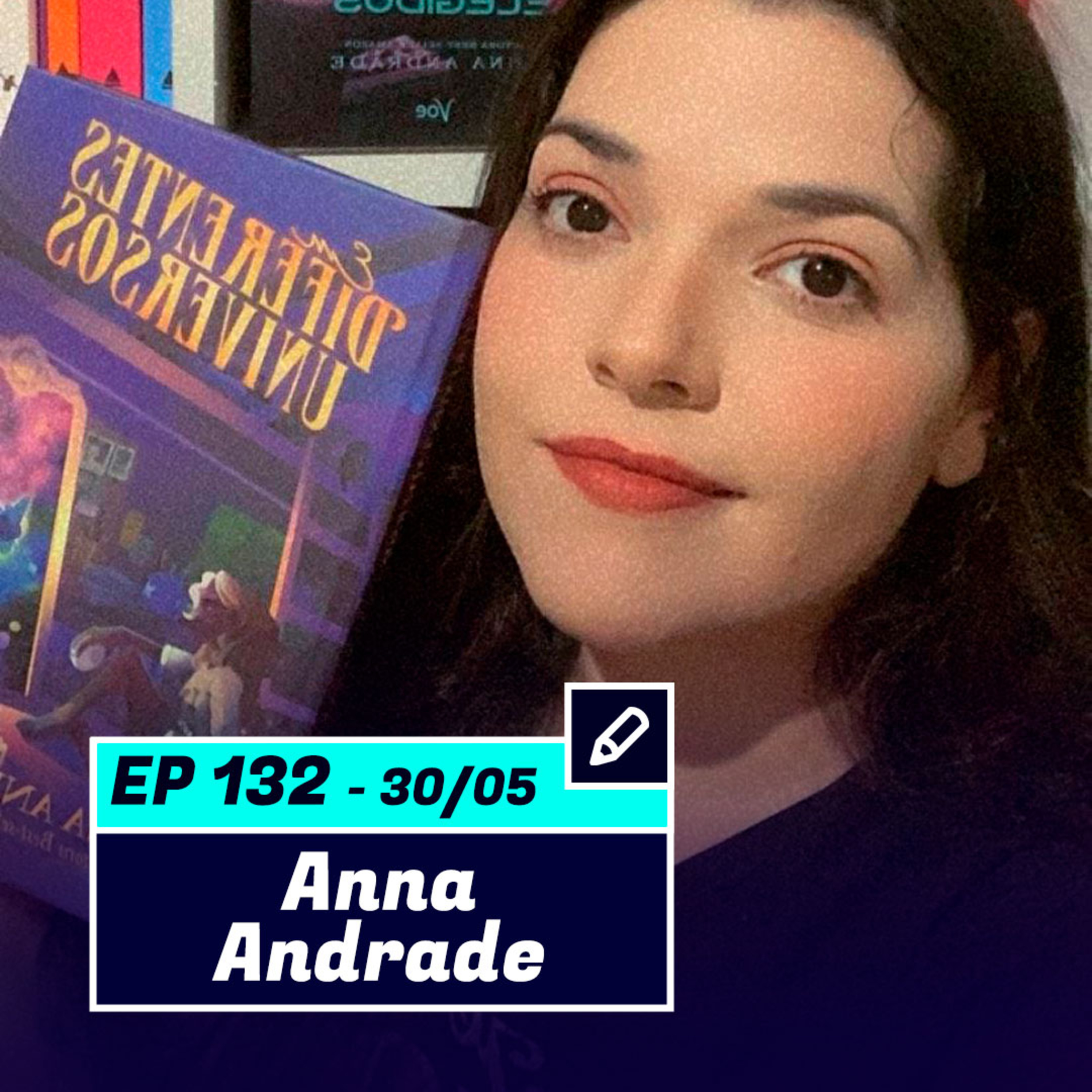 ANNA ANDRADE | Autora da trilogia Elegidos e outros livros - Pod Ler e Escrever #132 episode artwork