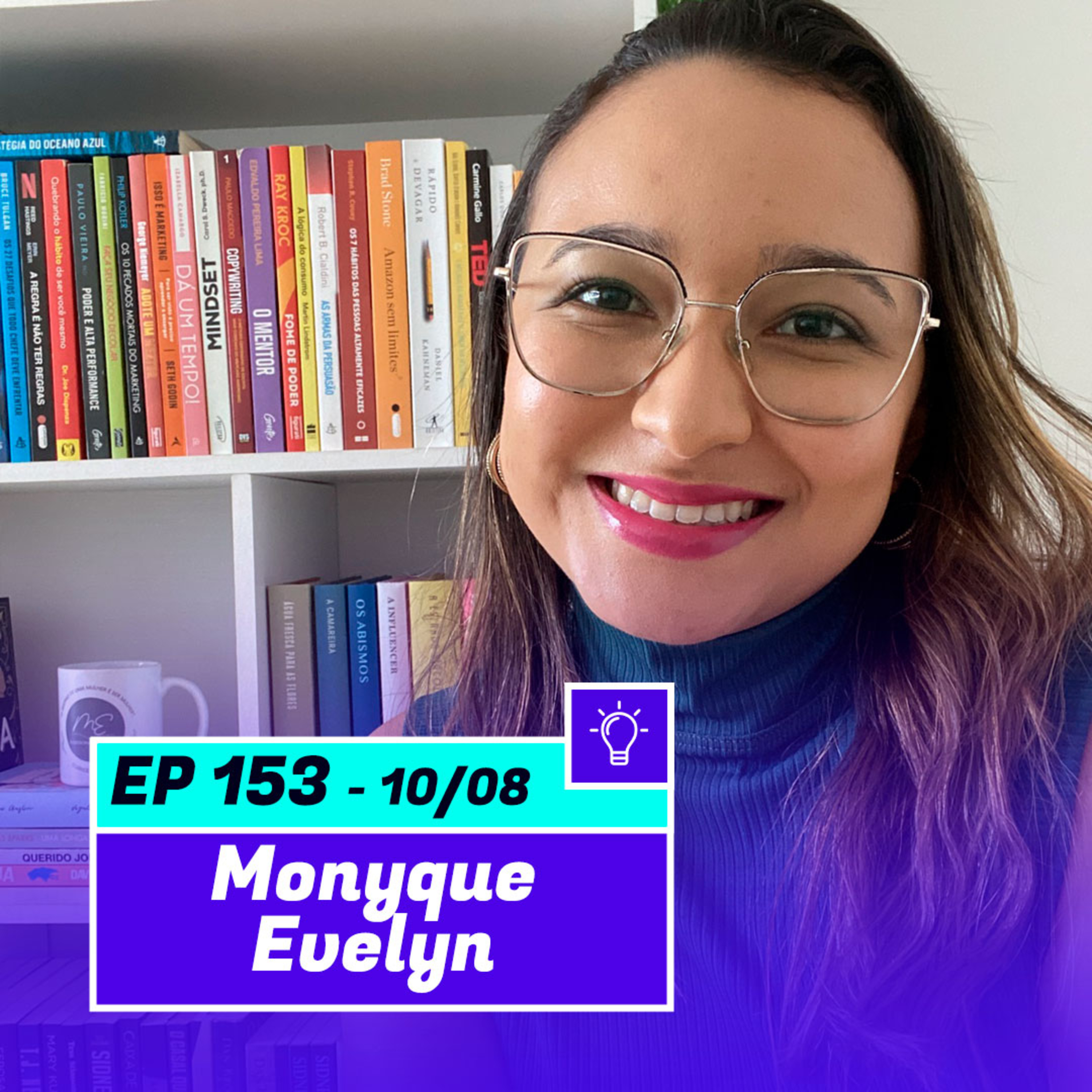 MONYQUE EVELYN | Jornalista, escritora e criadora da ME Assessoria Literária - Pod Ler e Escrever #153 episode artwork