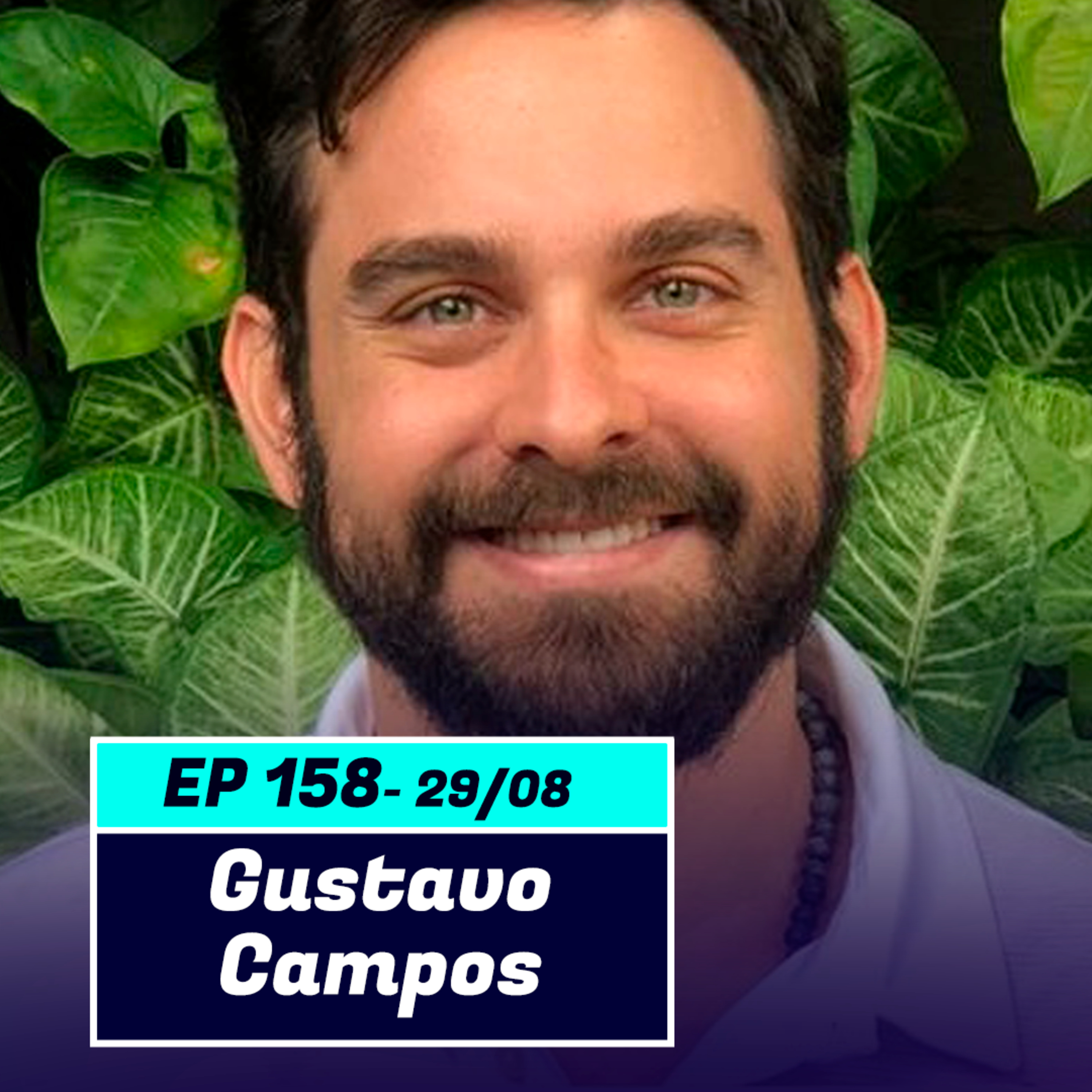 GUSTAVO CAMPOS | Autor de 7 obras de ficção, ator, psicólogo e advogado - Pod Ler e Escrever #158 episode artwork
