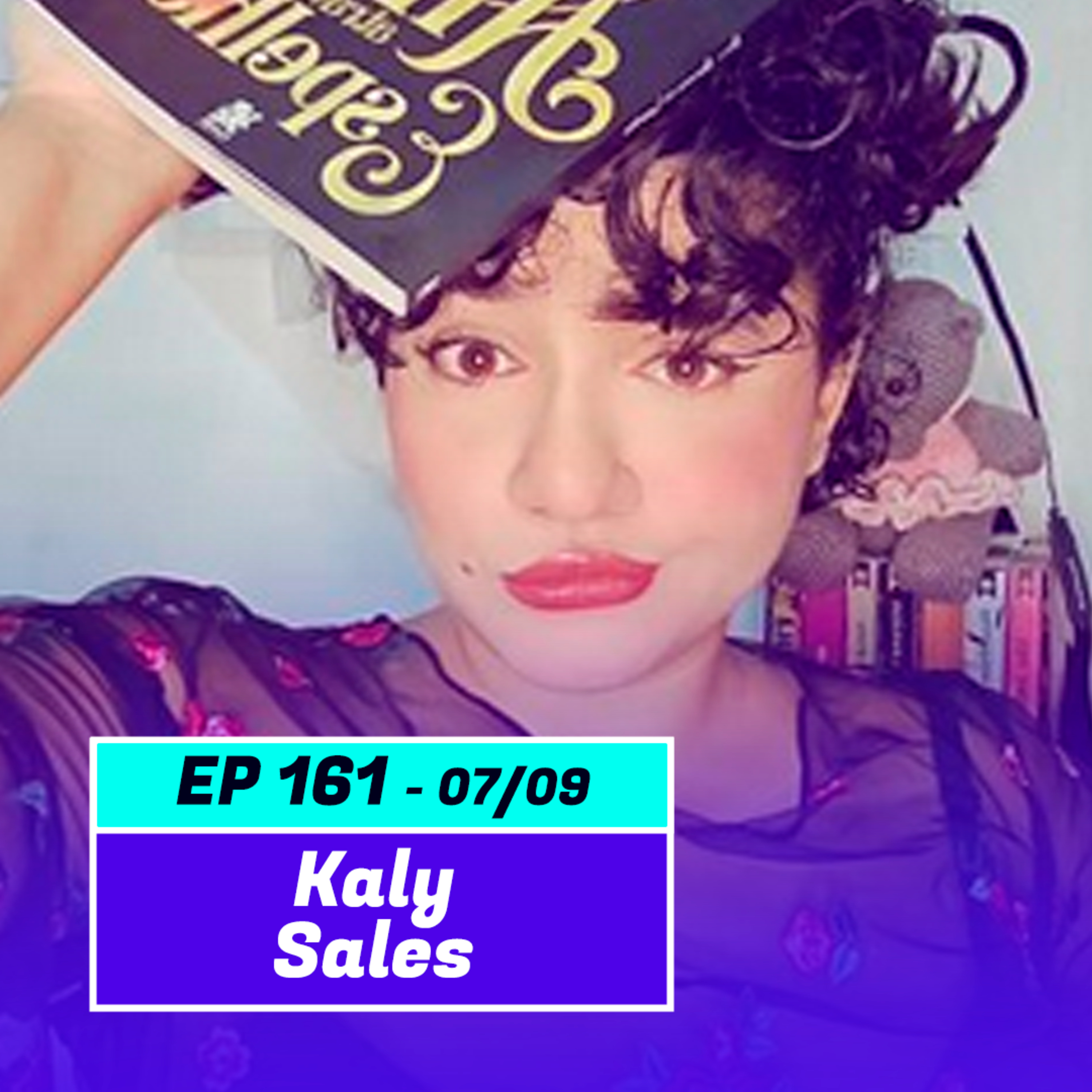 KALY SALES | Mentora e escritora de fantasias, suspenses e poesias - Pod Ler e Escrever #161  episode artwork