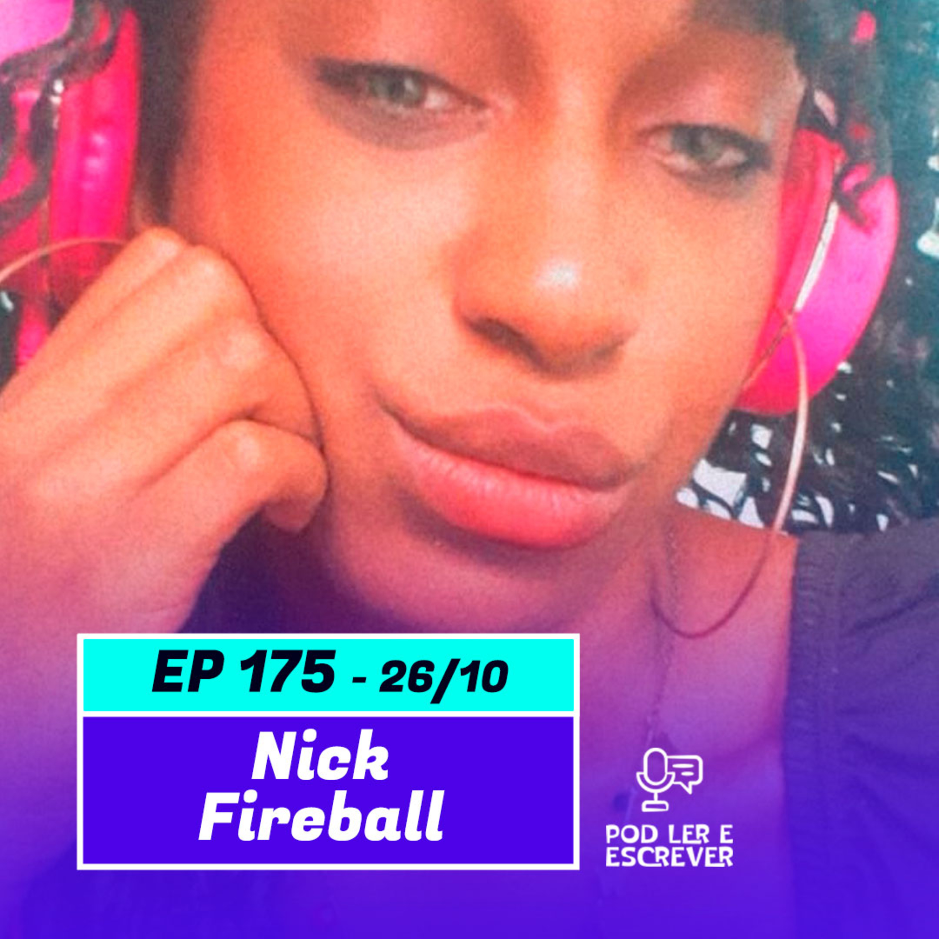 NYCK FIREBALL | Escritora e fundadora da editora Sunny - Pod Ler e Escrever #175  episode artwork