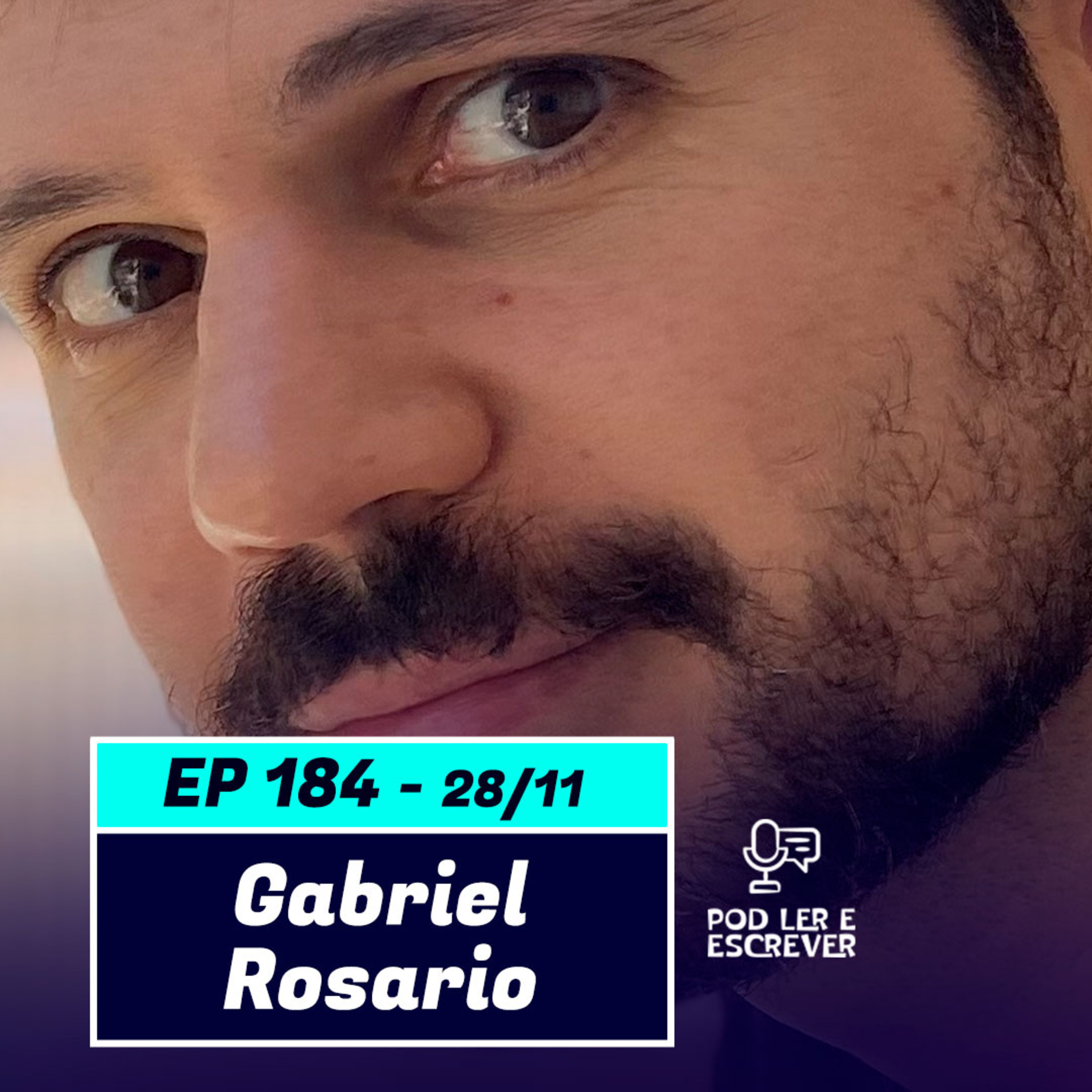 GABRIEL ROSARIO | Autor de “Rapina: Não confie em androides” - Pod Ler e Escrever #184 episode artwork