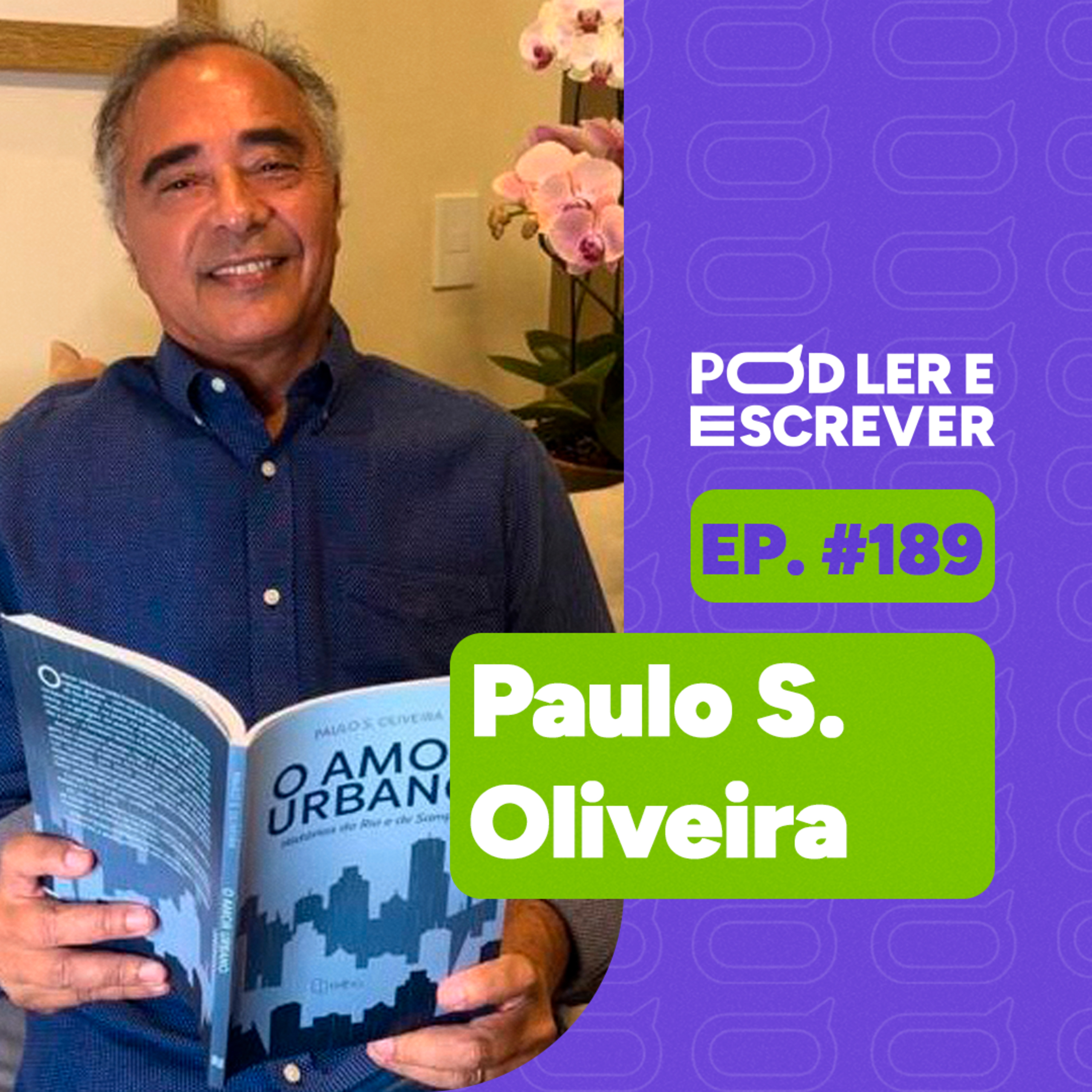 LIVRO: "O AMOR URBANO", PLURALIDADE DE LUGARES, GÊNEROS E COTIDIANO (PAULO S. OLIVEIRA) | PLE #189  episode artwork
