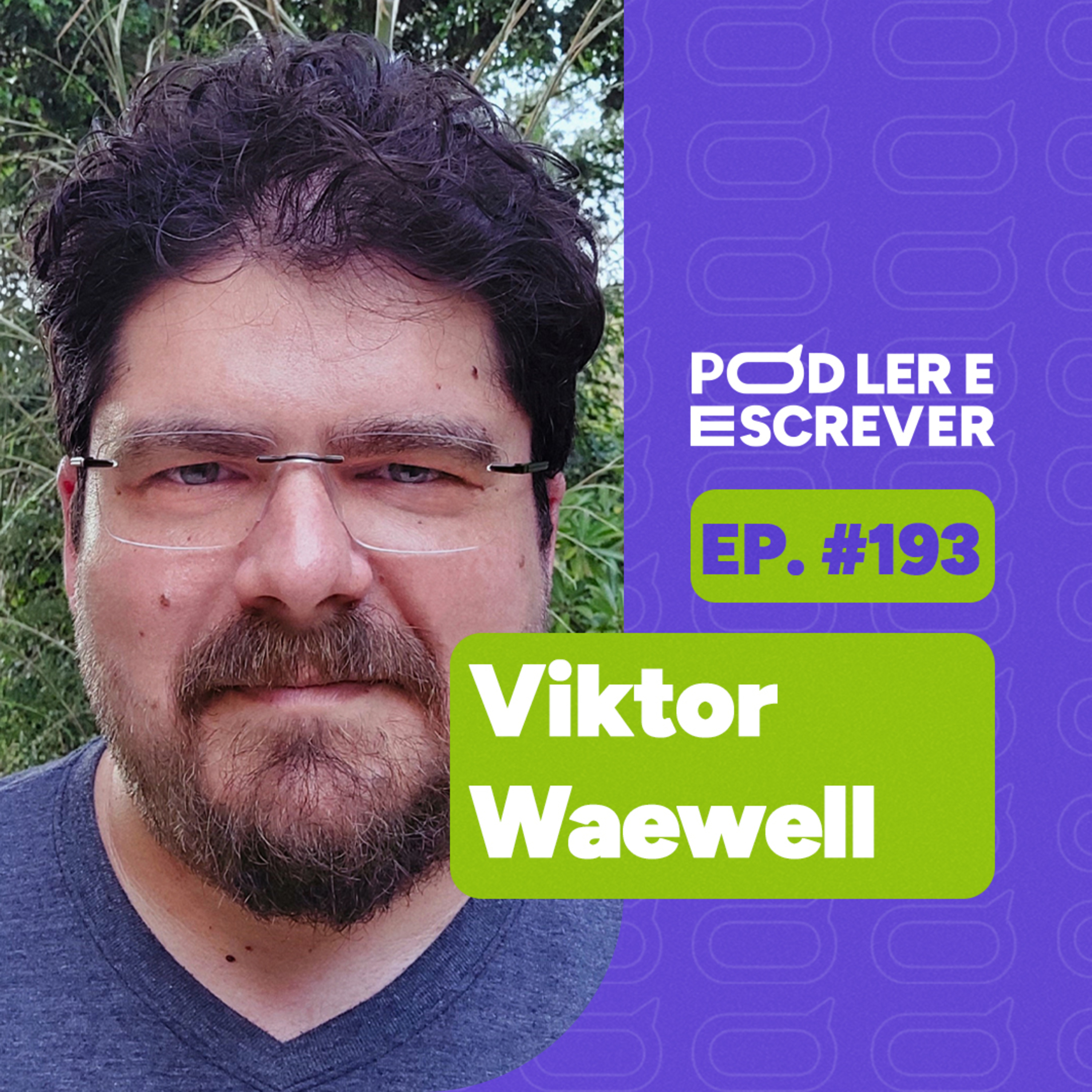 CONFEDERAÇÃO DOS TAMOIOS, FICÇÃO HISTÓRICA E ROMANCE BEST-SELLER (VIKTOR WAEWELL) | PLE #193  episode artwork