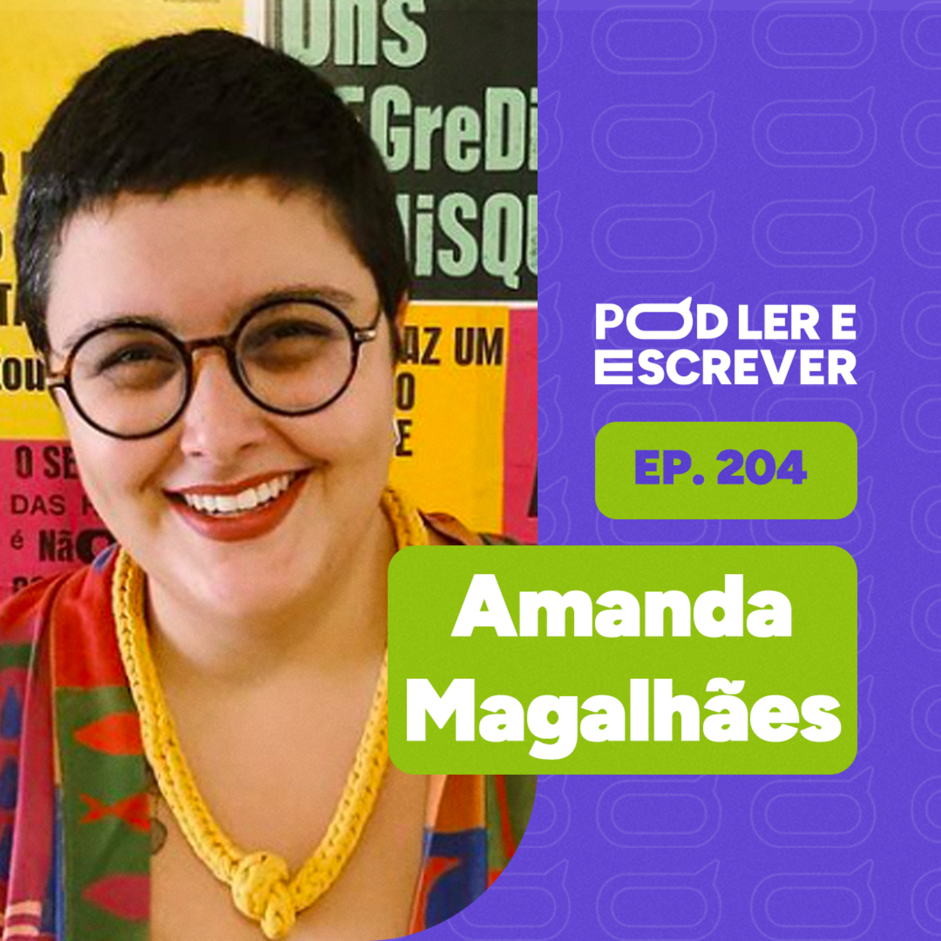 LIVROS PUBLICADOS, COLETIVO ZARAFAS E REPRESENTATIVIDADE | AMANDA MAGALHÃES | PLE #204 episode artwork