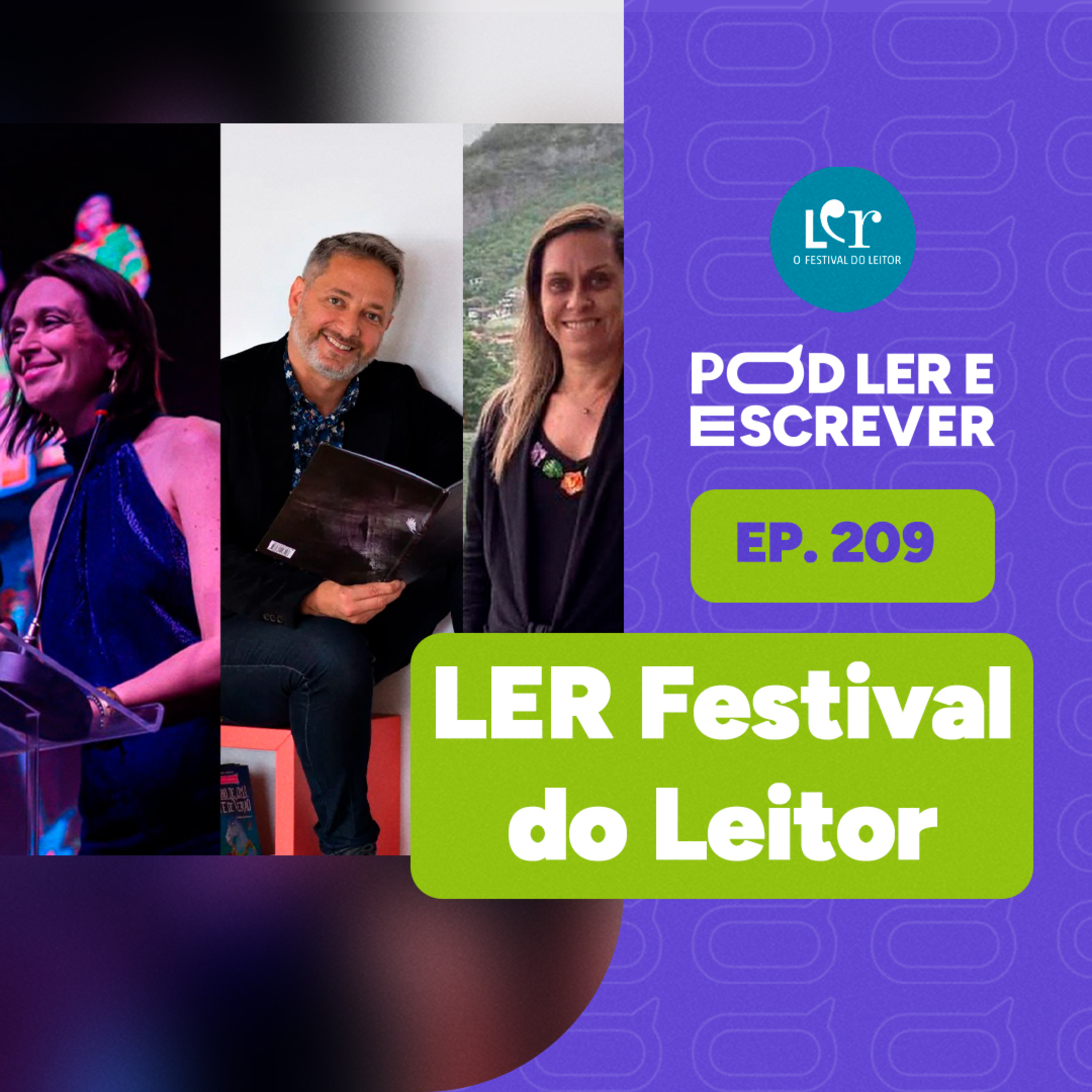 LER FESTIVAL DO LEITOR, COM BRUNA REIS, VOLNEI CANÔNICA E GISELE LOPES | PLE #209 episode artwork