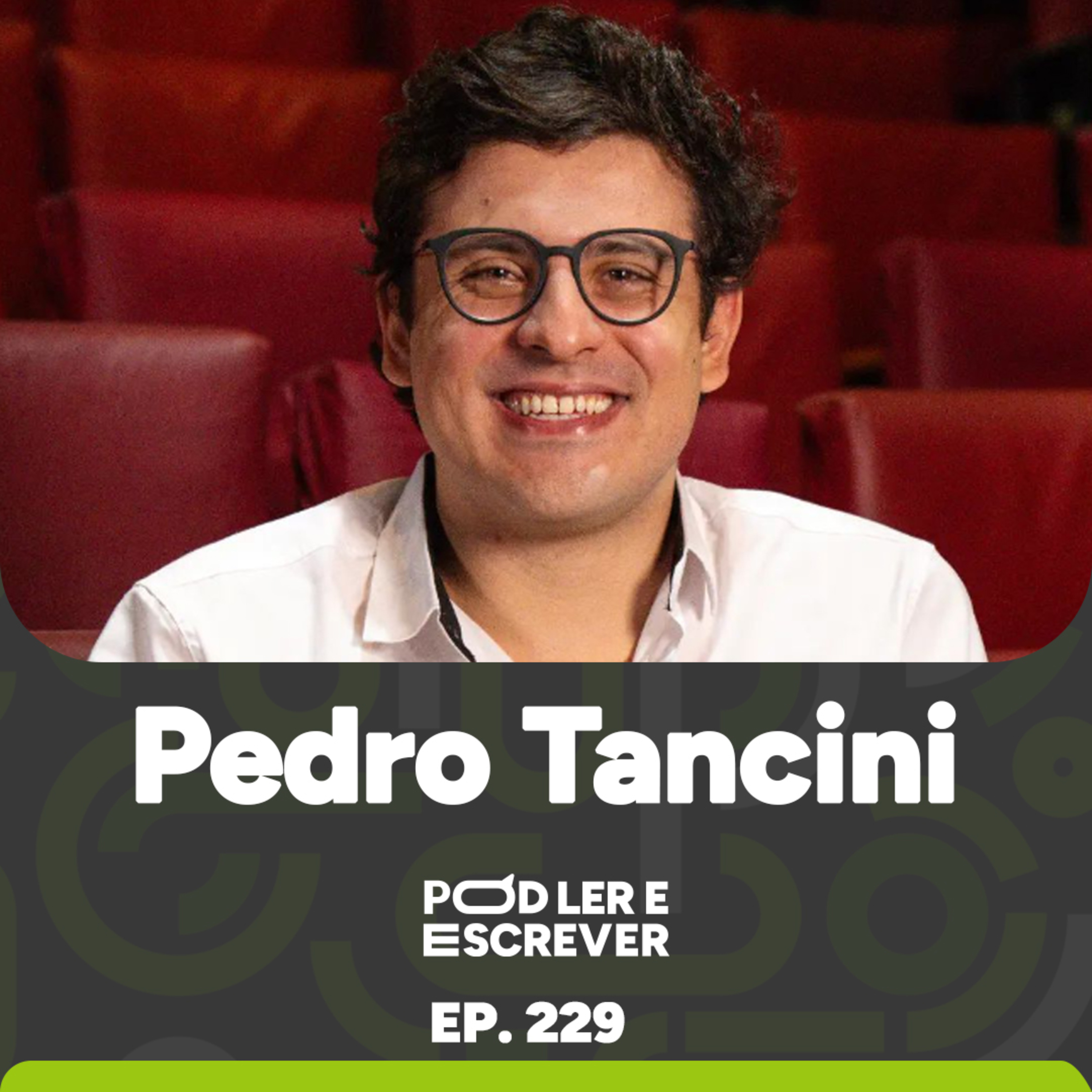 CONSUMISMO, CAPITALISMO E O LIVRO "TEATRO À VENDA" COM PEDRO TANCINI | Pod Ler e Escrever EP 229 episode artwork