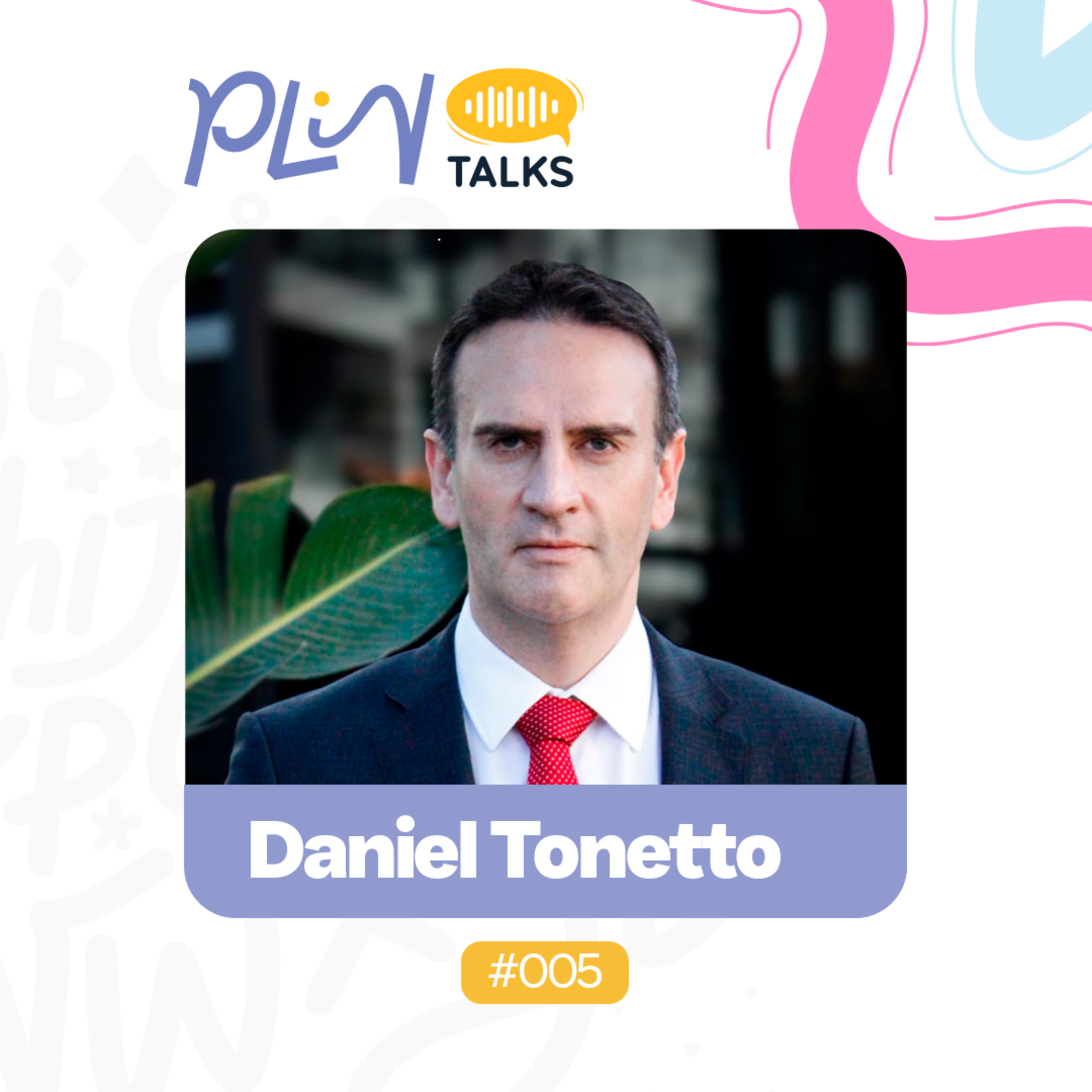 DANIEL TONETTO | ADVOGADO E AUTOR DO LIVRO "A COR QUE NOS SEPARA" (PLIN Talks #005) episode artwork