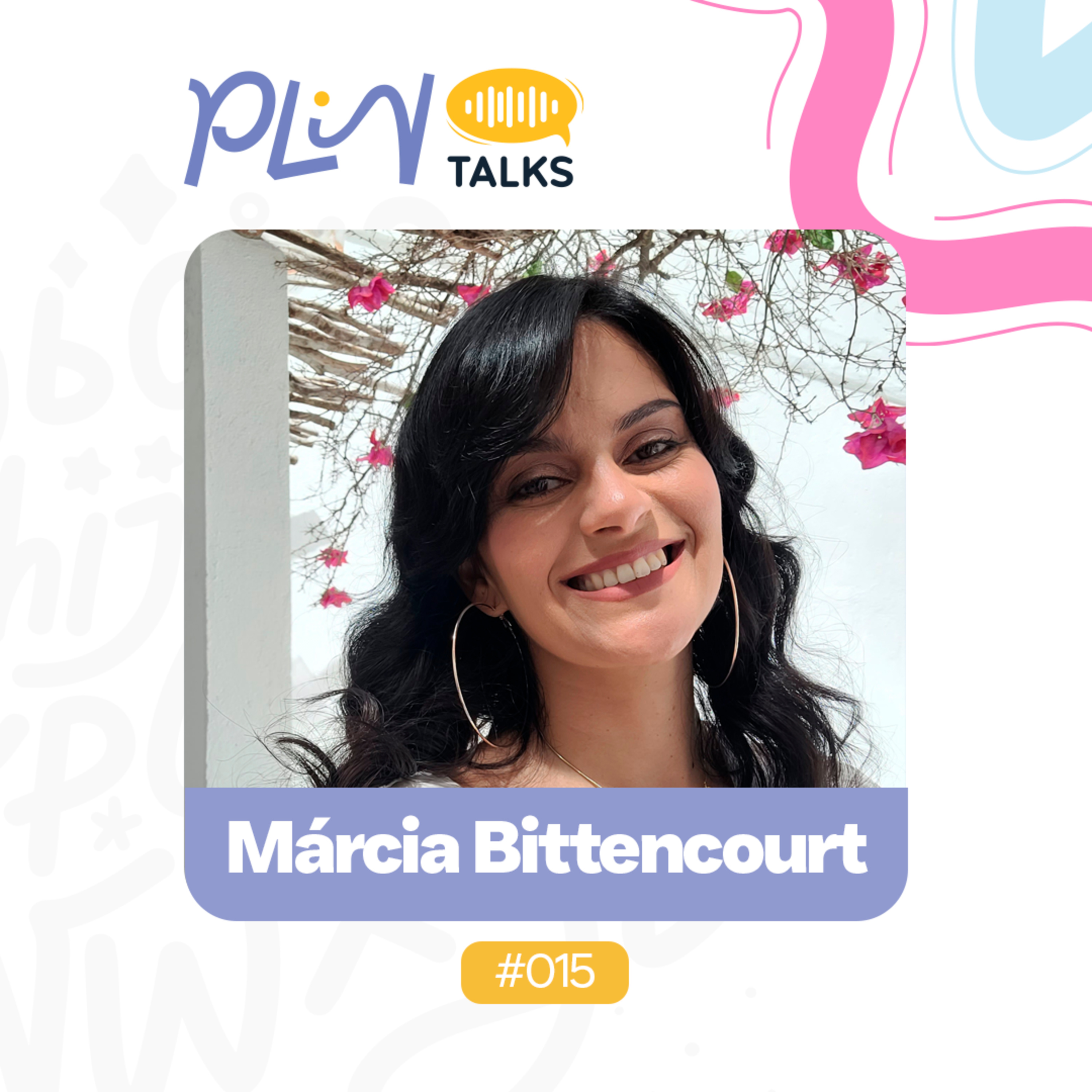 MARCIA BITTENCOURT | TERAPEUTA HOLÍSTICA E AUTORA DO LIVRO "EU SOU MEU SOL" (PLIN Talks #015) episode artwork