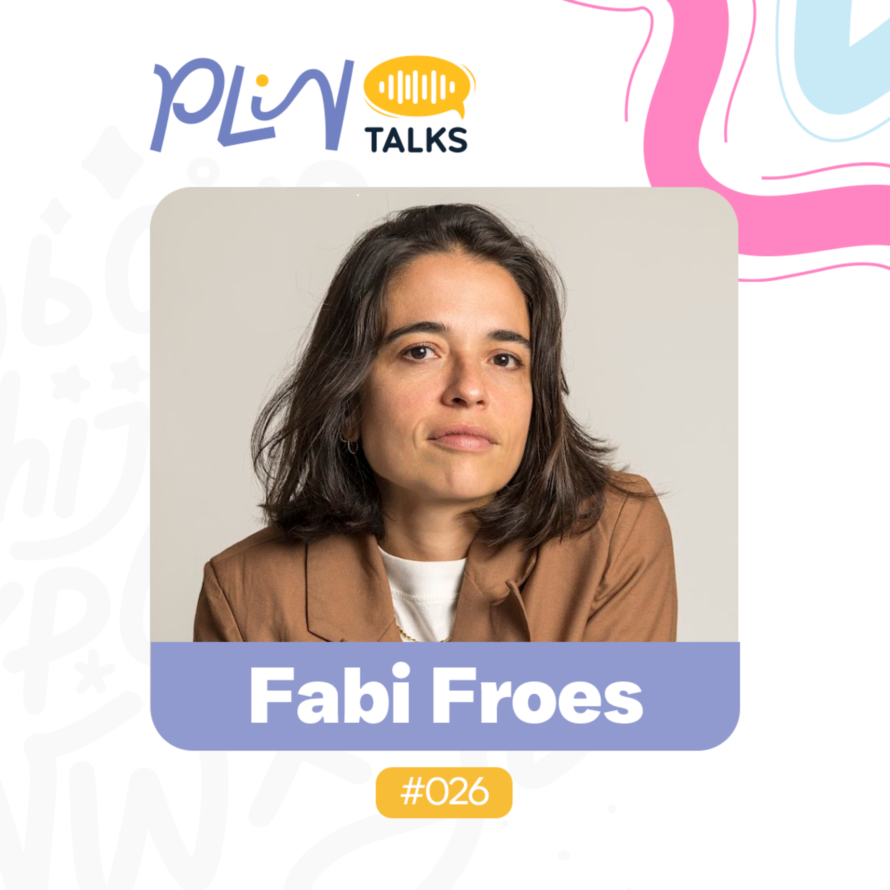 FABI FROES | AUTORA DE "MEDIOCRIDADE - CRÔNICAS DE UMA MÃE MILLENNIAL EM BUSCA DO ORDINÁRIO" episode artwork
