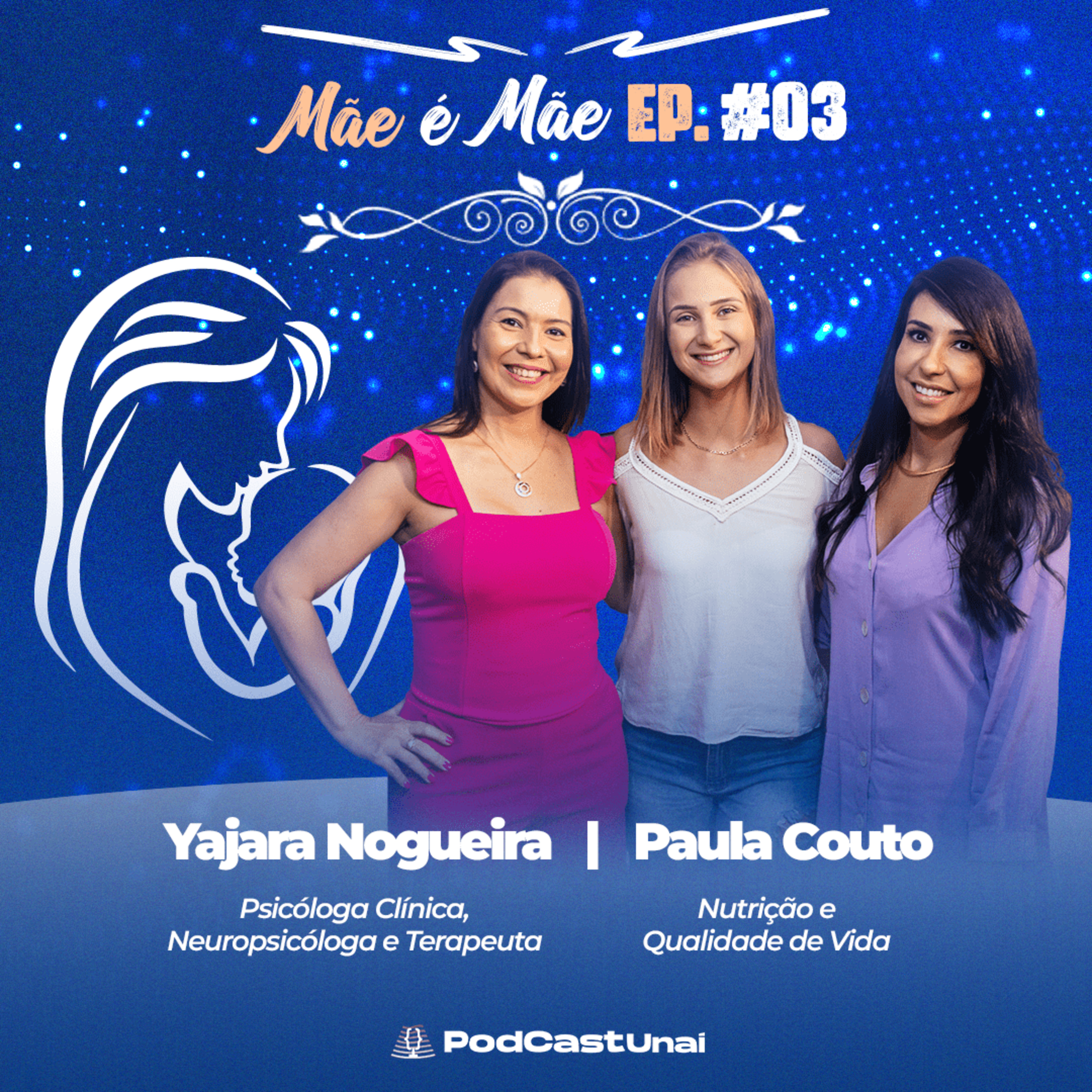 Mãe é Mãe - Episódio #3 - Yajara Nogueira e Paula Couto  episode artwork