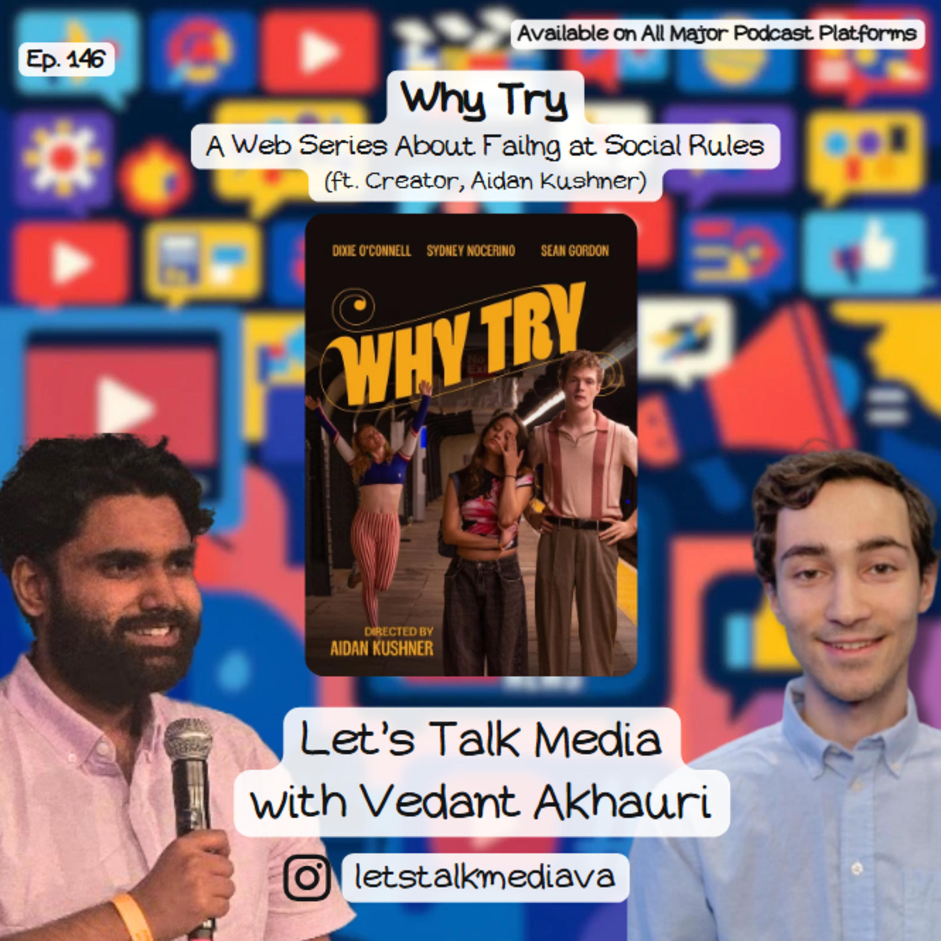 Why Try: A Web Series About Failing at Social Rules (ft. Creator, Aidan Kushner) episode artwork