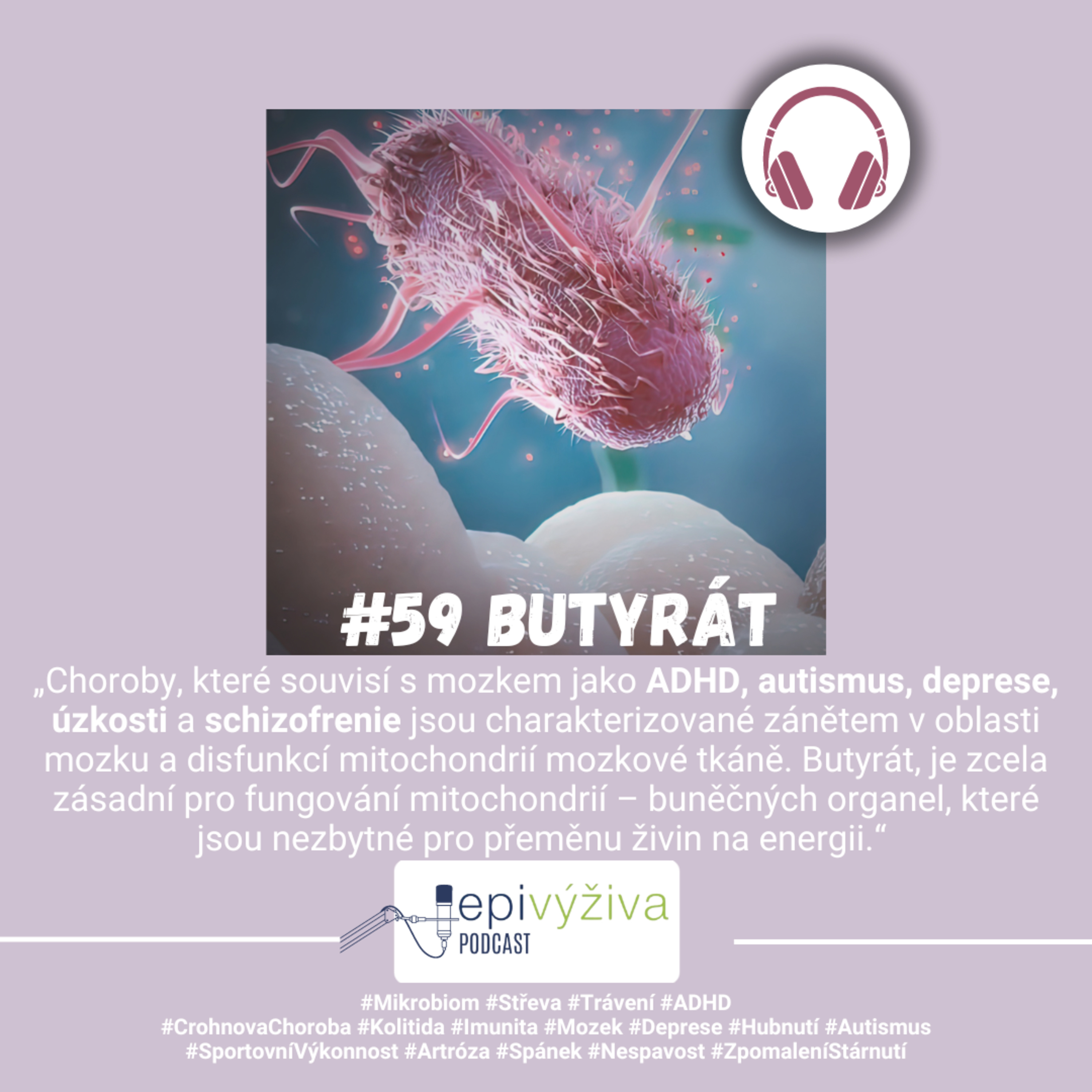 #59 BUTYRÁT / mikrobiom, střeva, trávení, mitochondrie, nádorová onemocnění, Crohnova choroba, ulcerózní kolitida, ADHD, autismus, deprese, úzkosti episode artwork