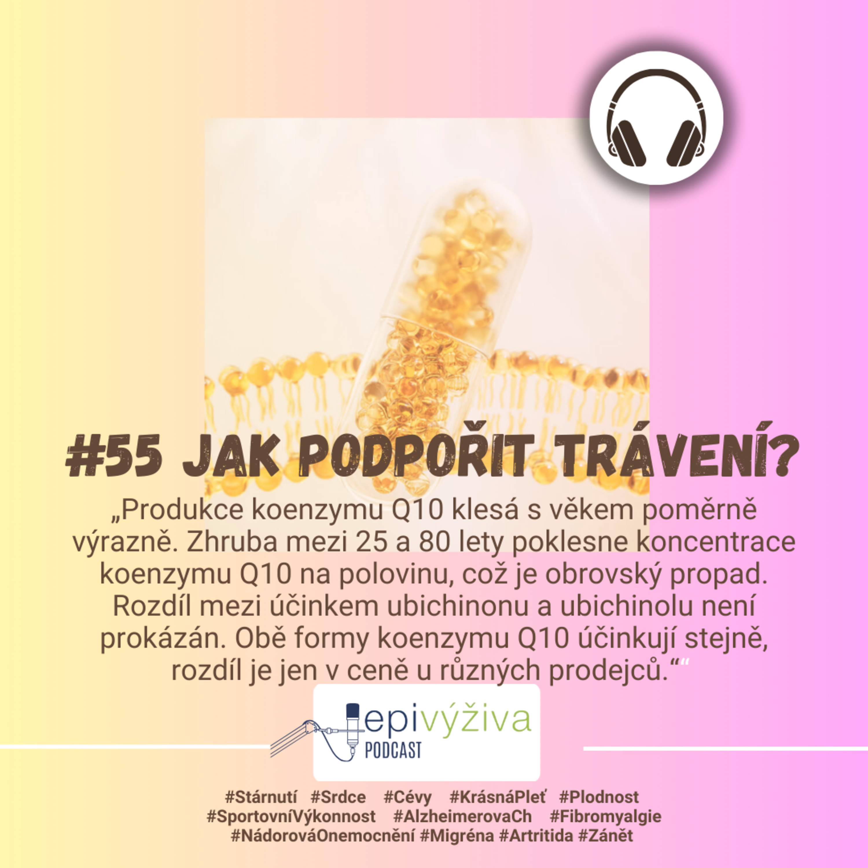 #63 KOENZYM Q10 / stárnutí, srdce, cévy, krásná pleť, sportovní výkonnost, Alzheimerova choroba, fibromyalgie, migréna, artritida, plodnost, zánět episode artwork