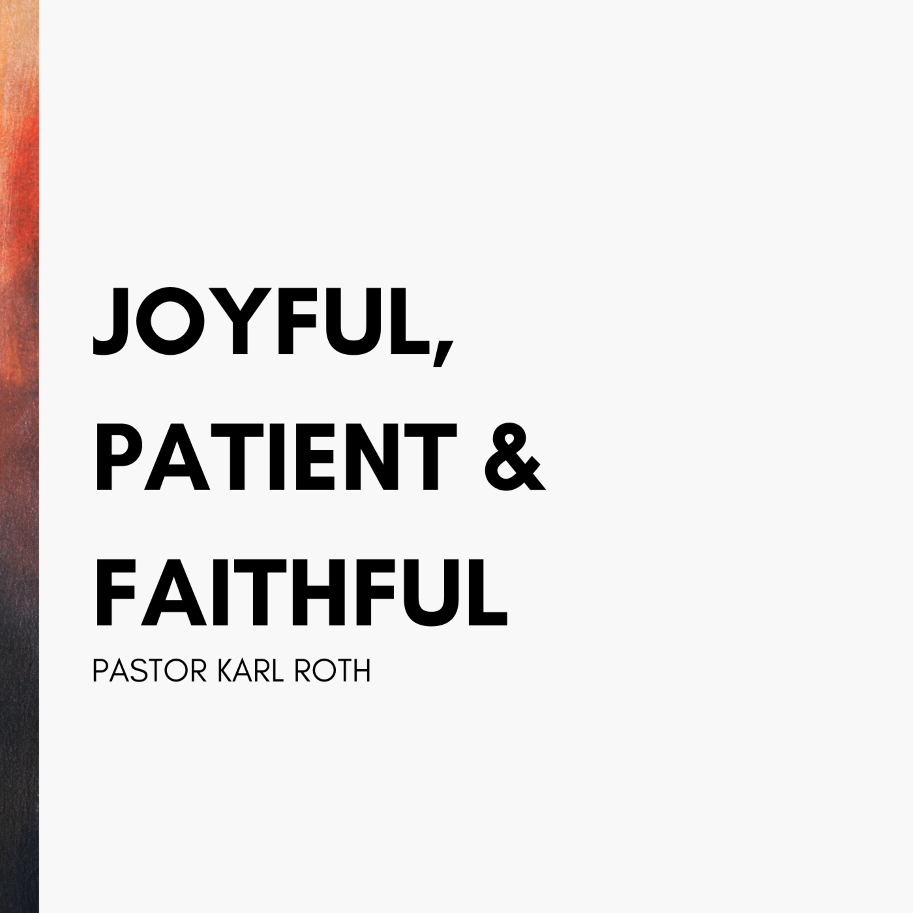 "Joyful, Patient, and Faithful" - Palm Sunday Message episode artwork