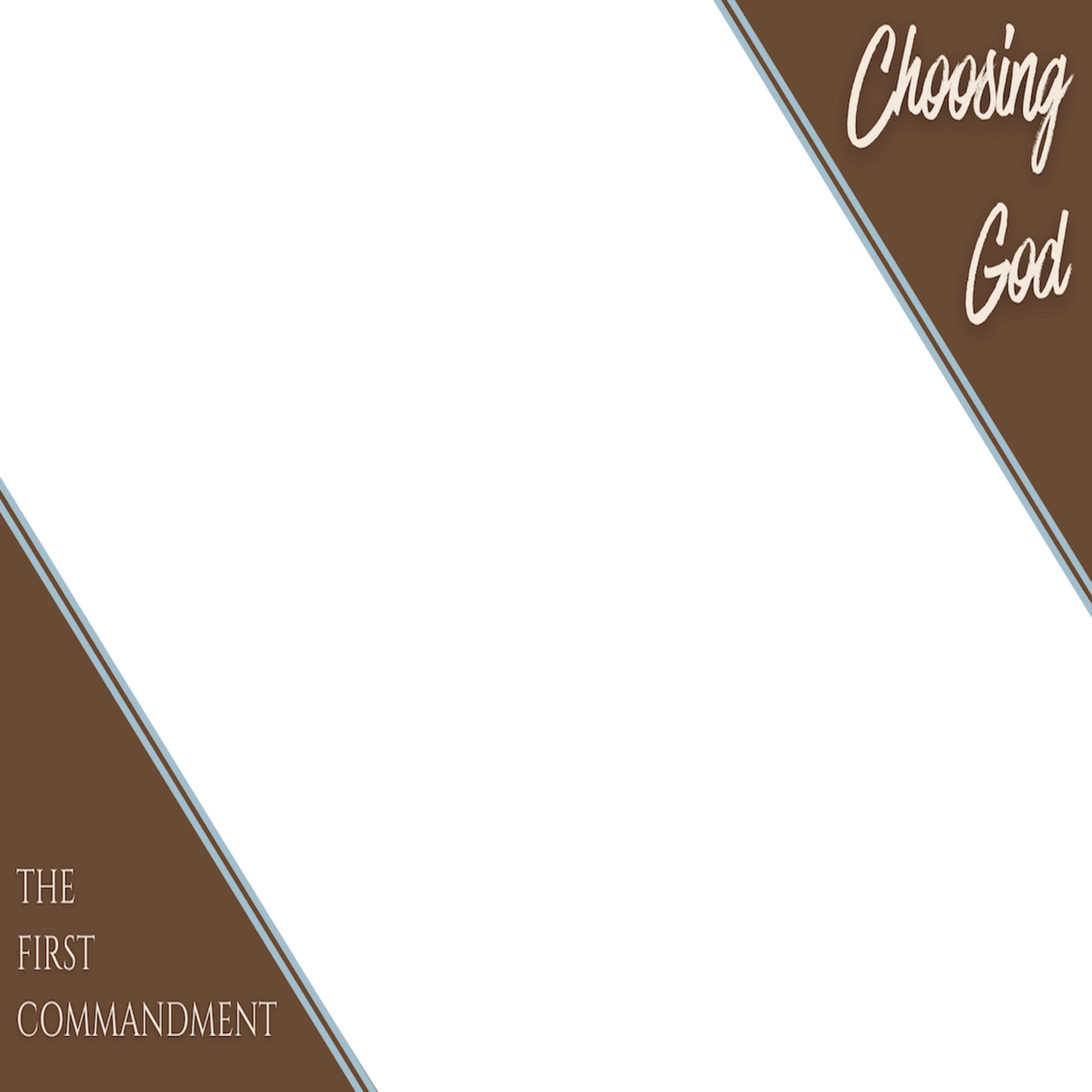 Choosing God: The First Commandment episode artwork