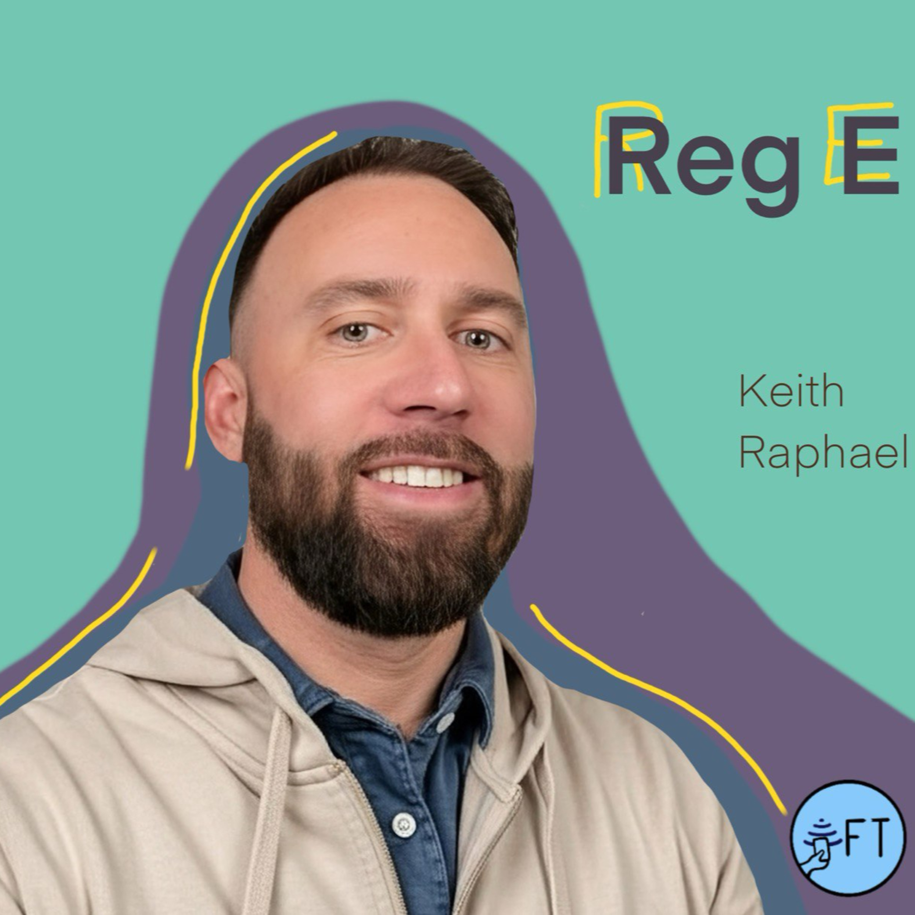 Reg E, AML and other compliance requirements explained by Keith Raphael, Founder and CEO of Straddle