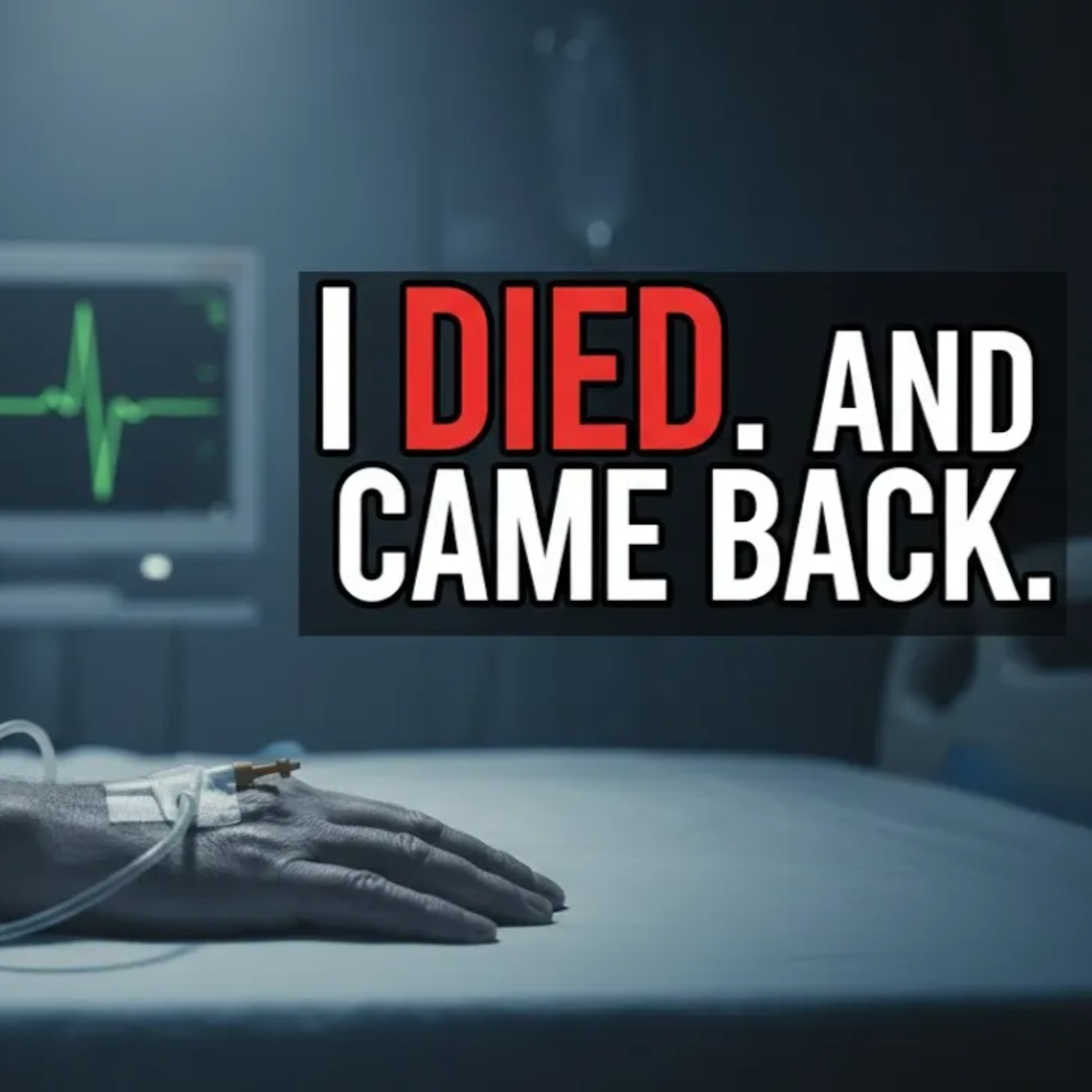 Clinically Dead and Back: A Near-Death Experience That Changed Everything with Steve Brown episode artwork