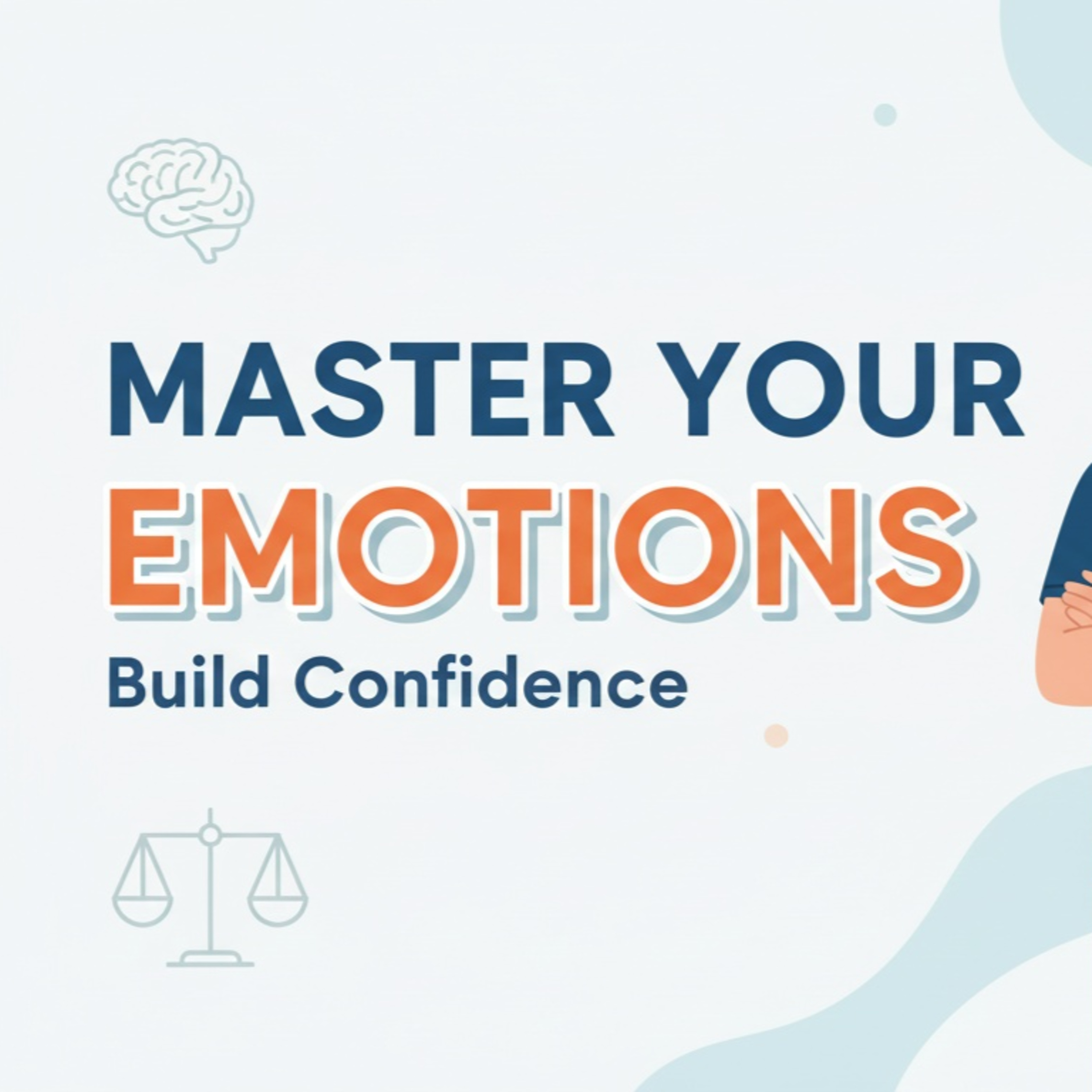 Emotional Intelligence Explained: Master Your Emotions and Build Confidence with Dr. Robin Hills