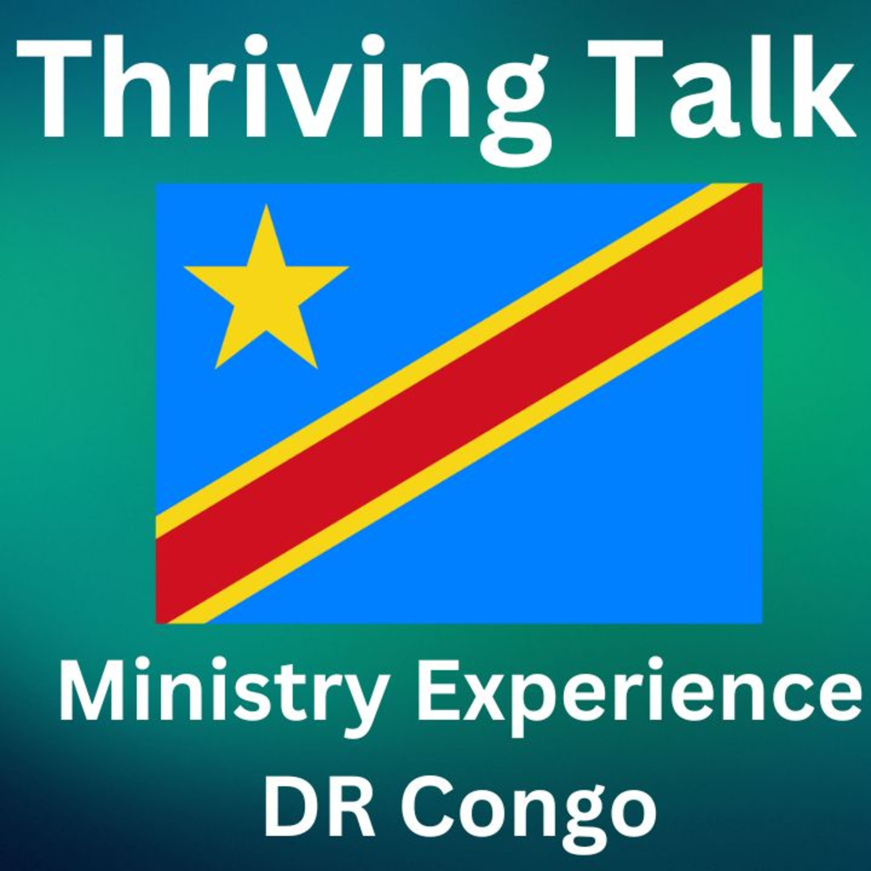 Thriving Talk - Experience DR Congo episode artwork