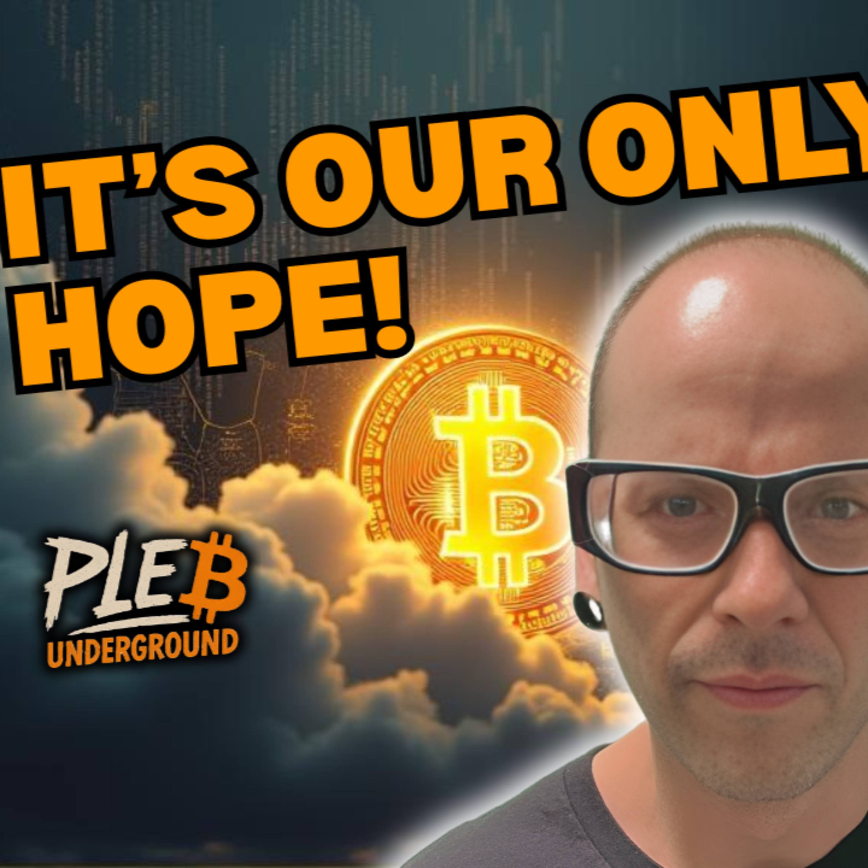 Bitcoin, Our Only Hope, State Gaslighting, Bitcoin Hashrate, SEC & SBR Update