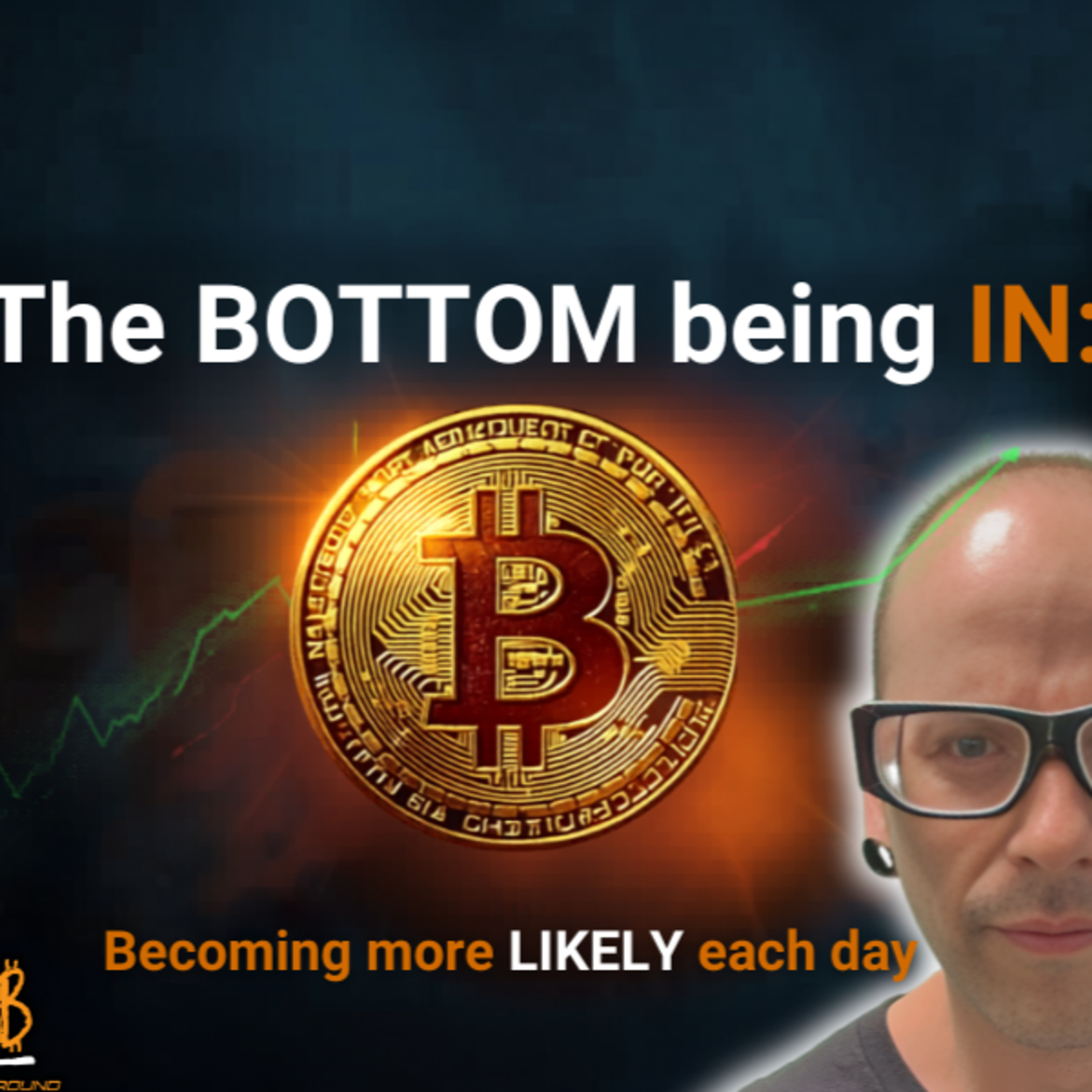 The BOTTOM being IN, is becoming more LIKELY each day