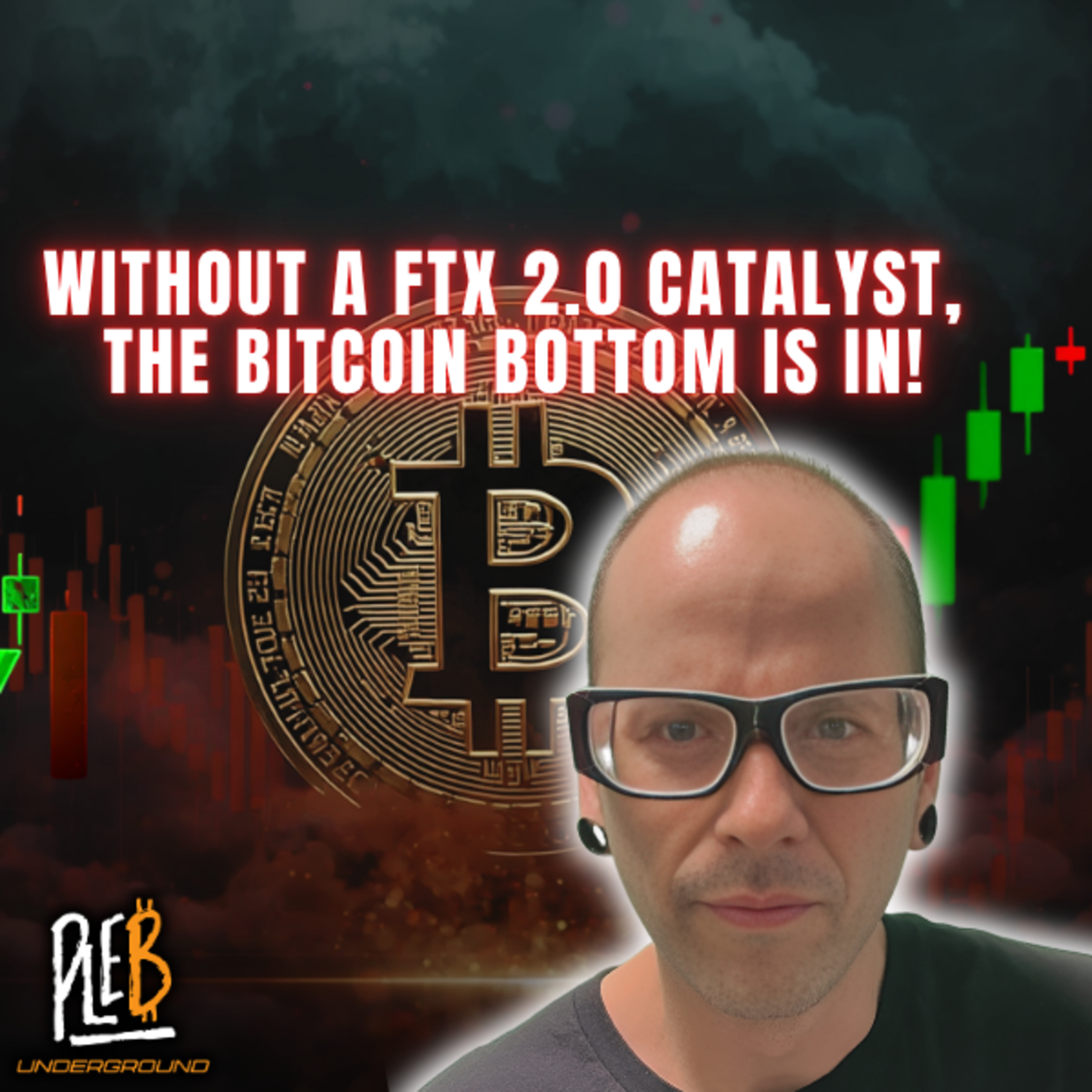 Without a FTX 2.0 Catalyst, The Bitcoin Bottom Is In!