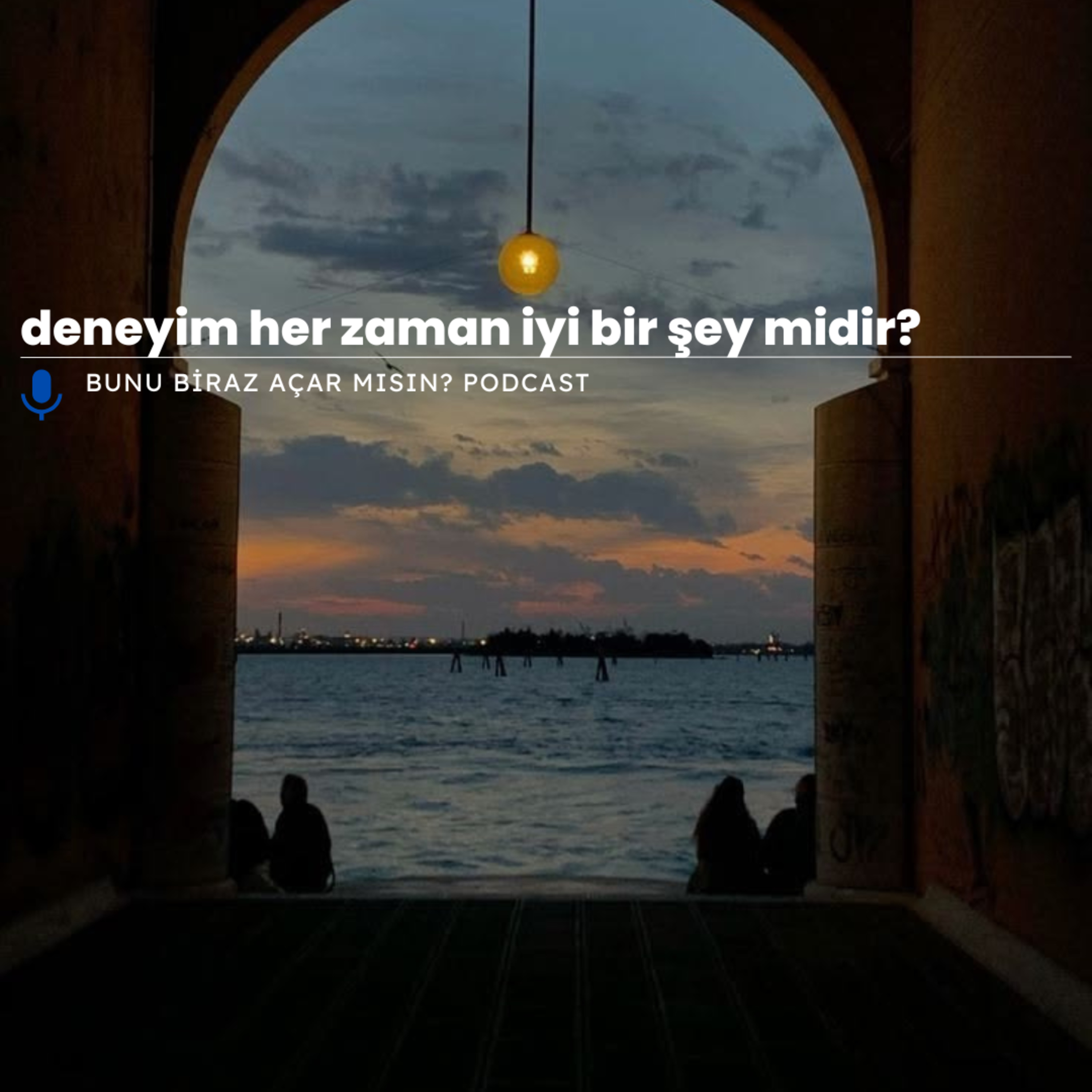 deneyim her zaman iyi bir şey midir? episode artwork