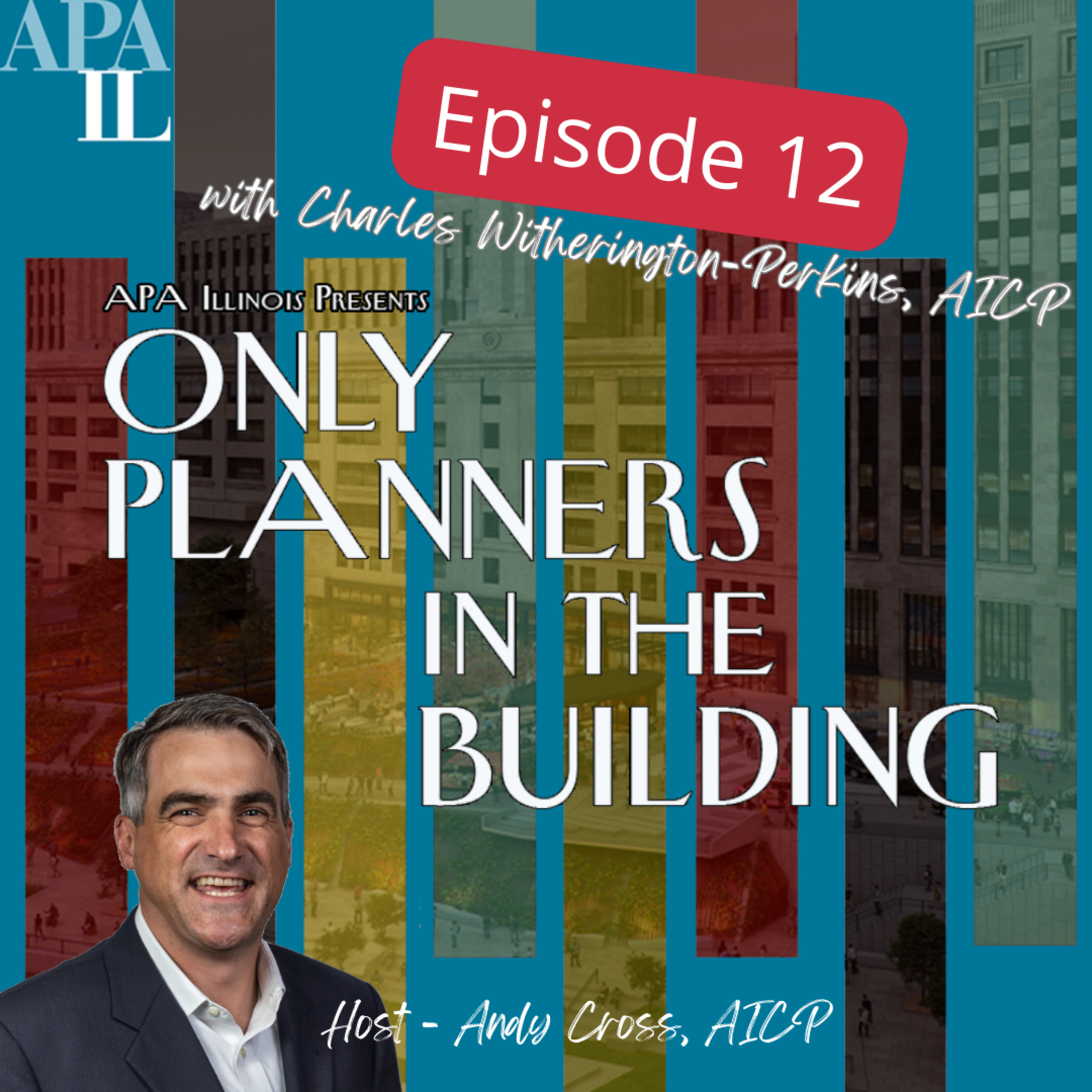 Only Planners in the Building - The Official APA Illinois Chapter Podcast