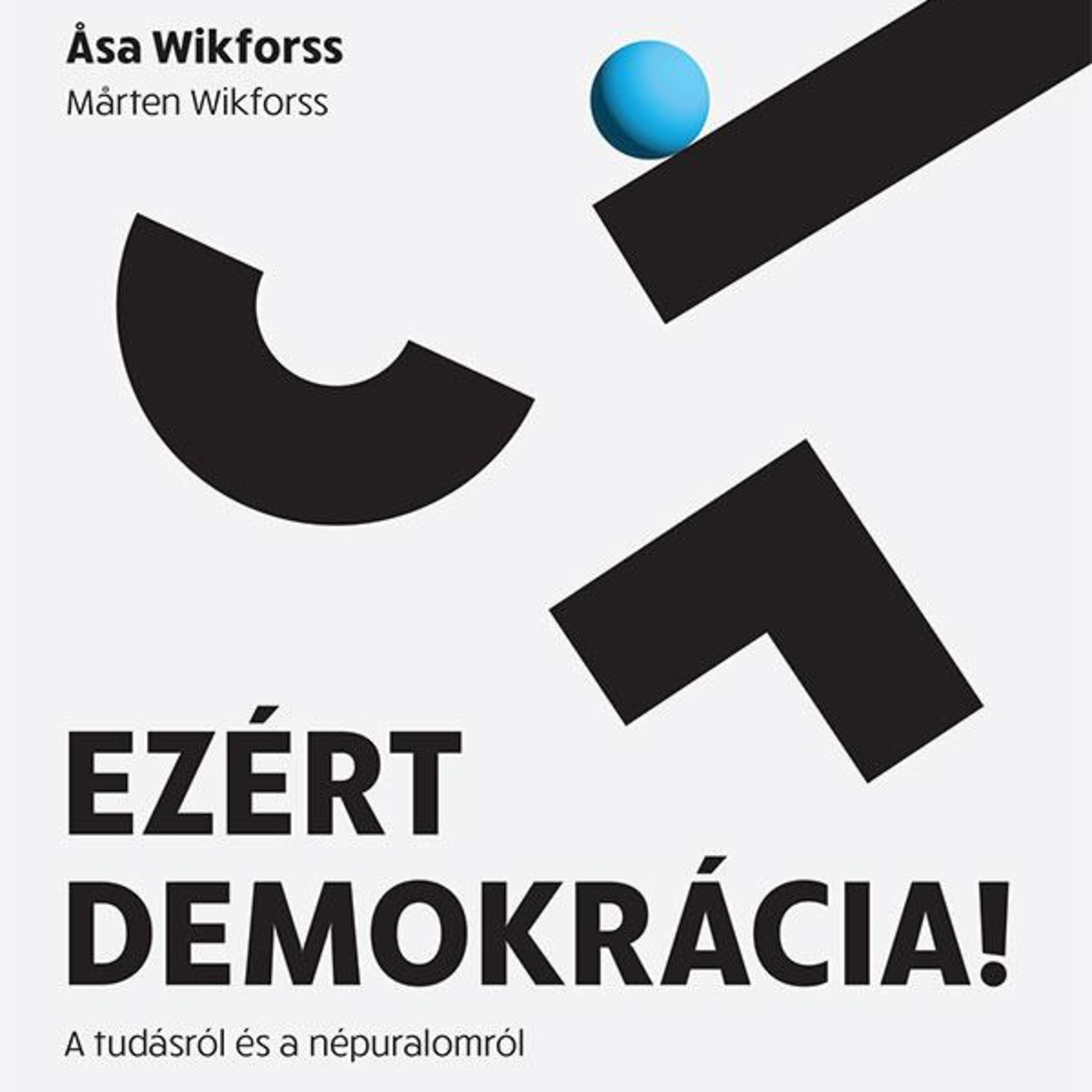 Asa Wikforss-Marten Wikforss - Ezért demokrácia! - Dobosi Beáta episode artwork