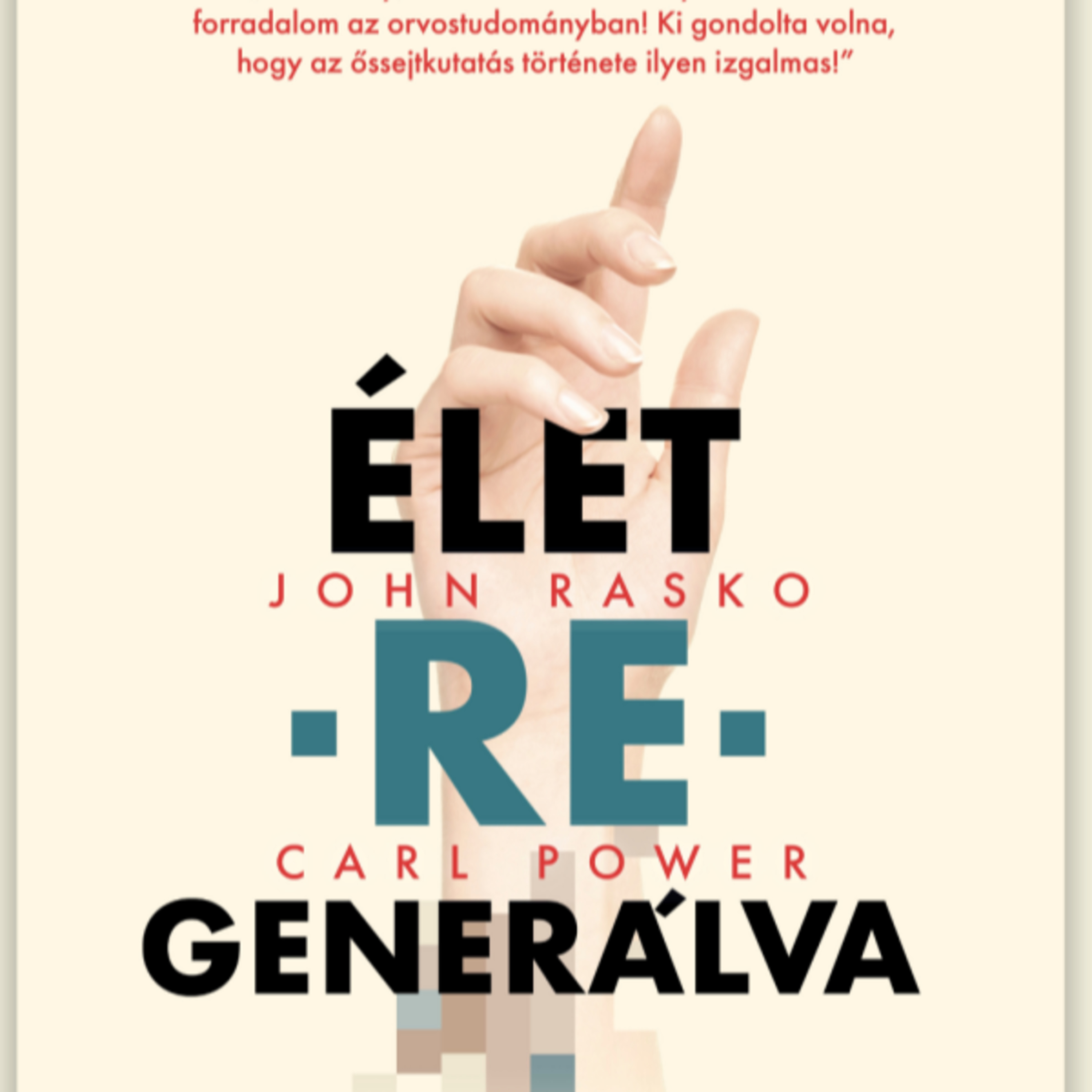 John Rasko, Carl Power - Élet-Re-Generálva - Nagy András