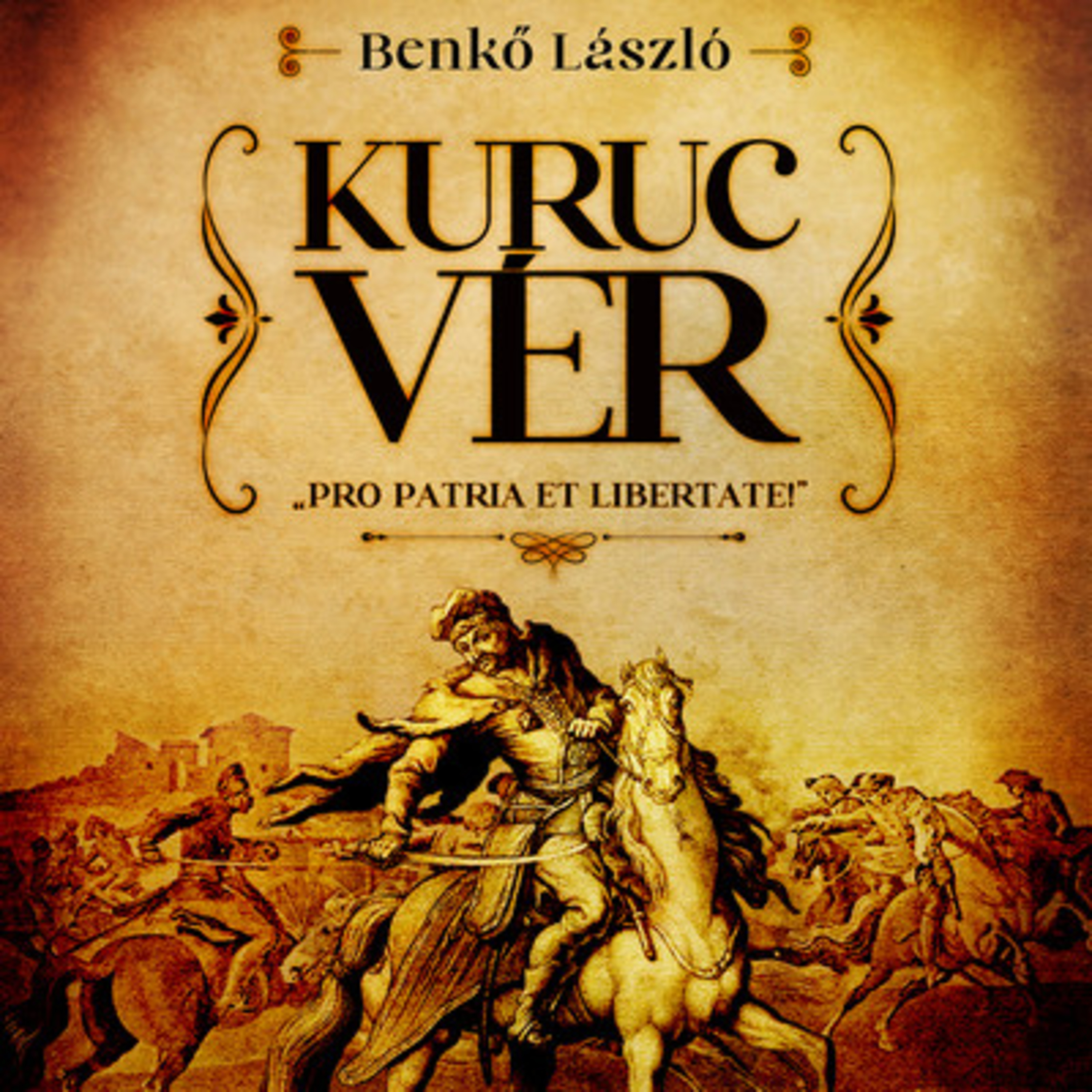 Kurucvér - Benkő László