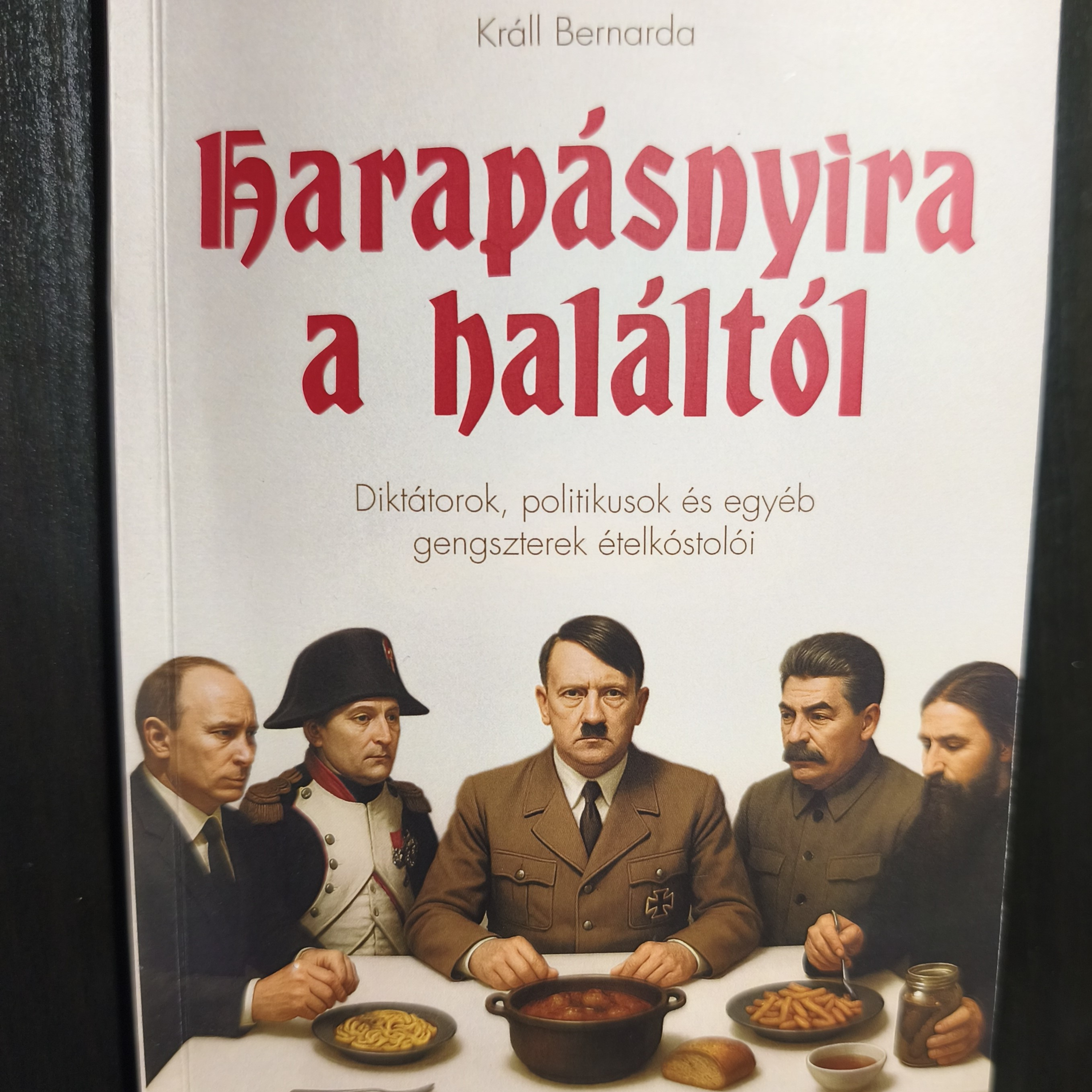 Harapásnyira a haláltól - Králl Bernarda